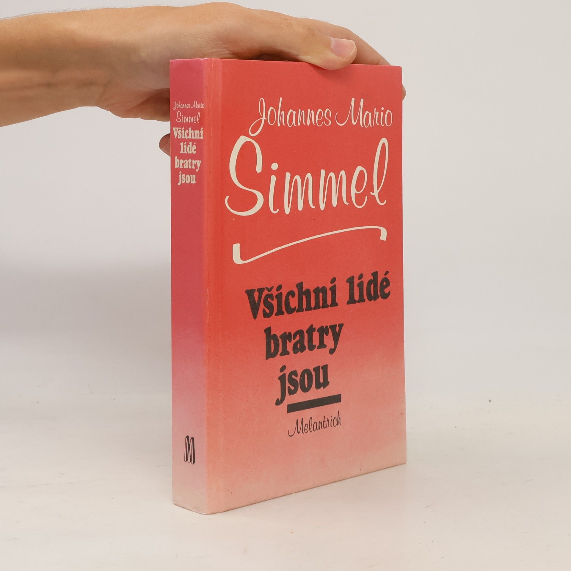 Johannes Mario Simmel Všichni lidé bratry jsou