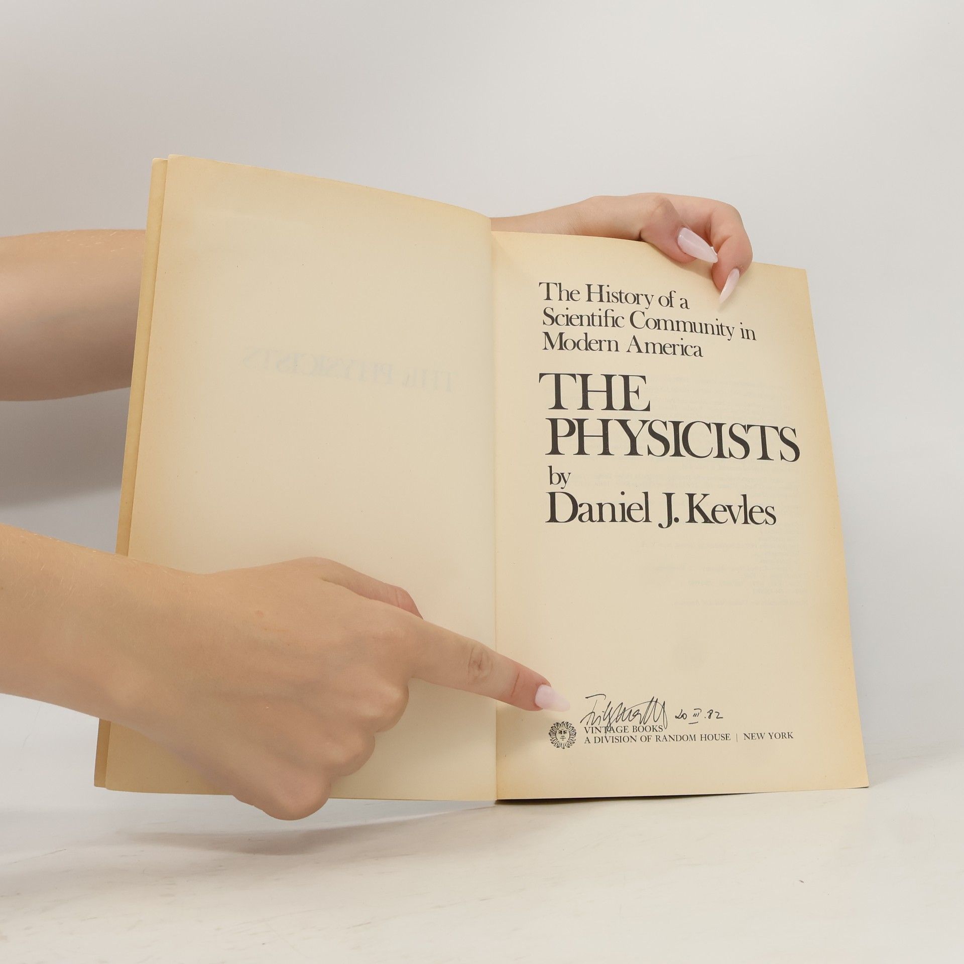 Daniel J. Kevles The Physicists