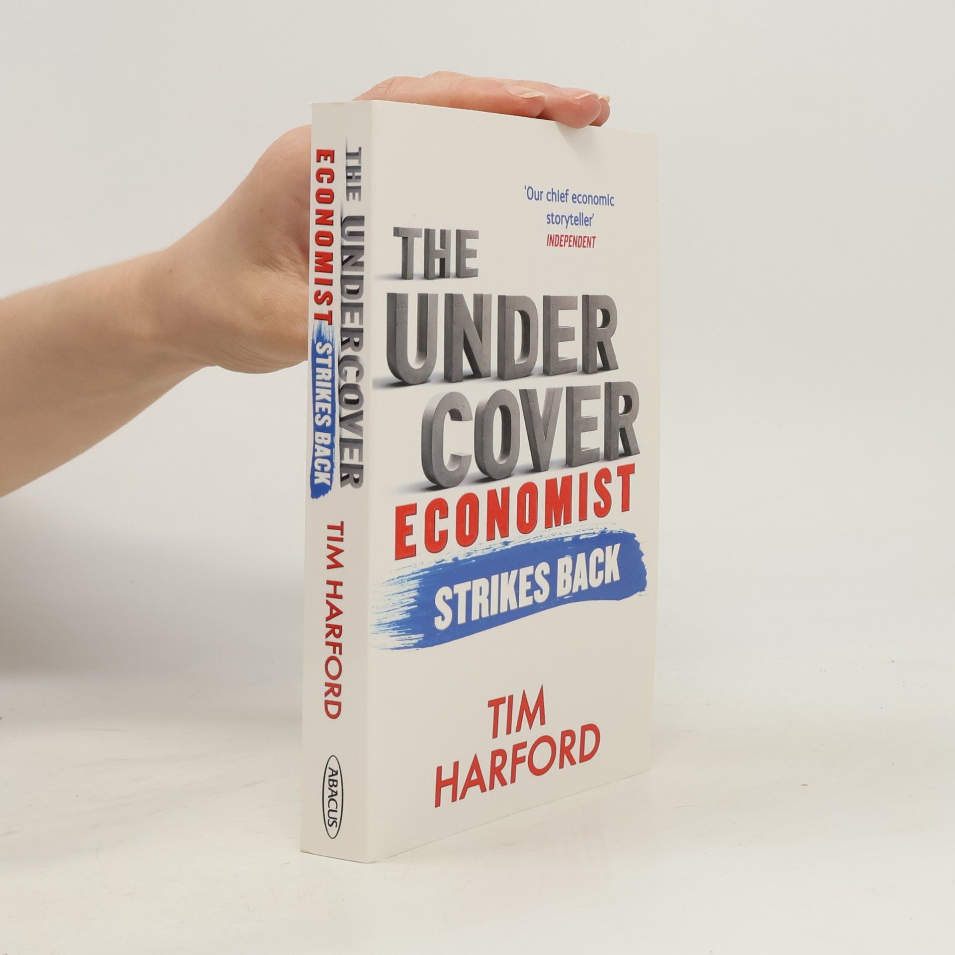 Tim Harford The undercover economist strikes back