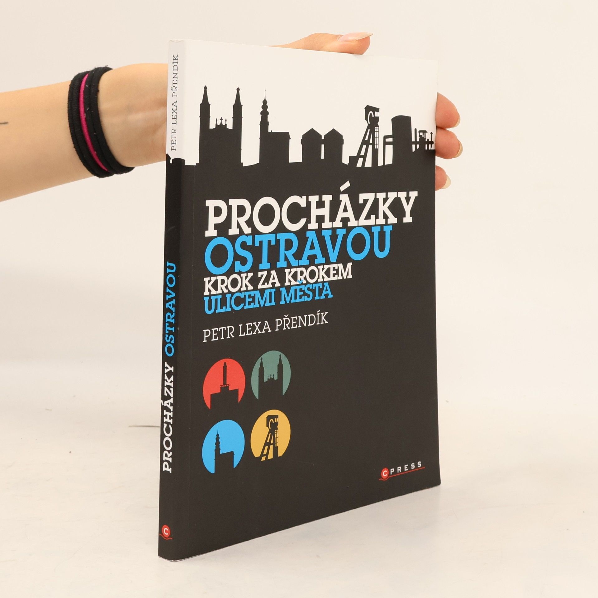Petr Lexa Přendík Procházky Ostravou: krok za krokem ulicemi města