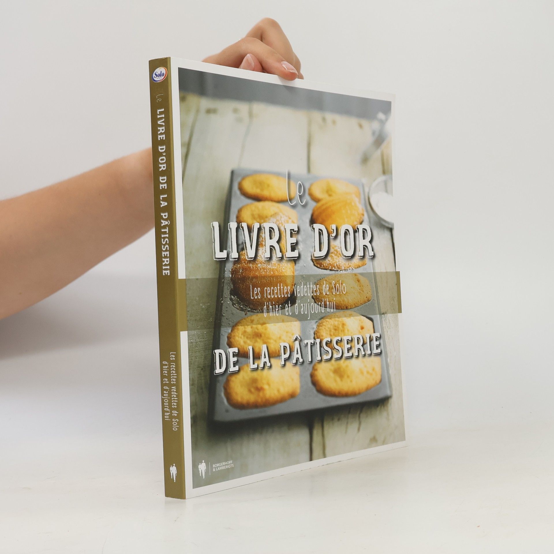 Collectif d'auteurs Le livre d'or de la pâtisserie