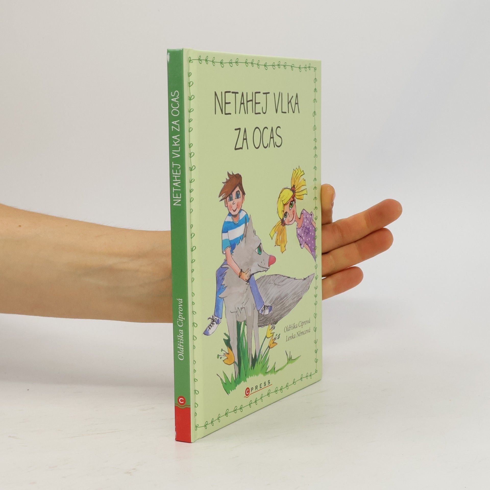 Oldřiška Lišková Netahej vlka za ocas