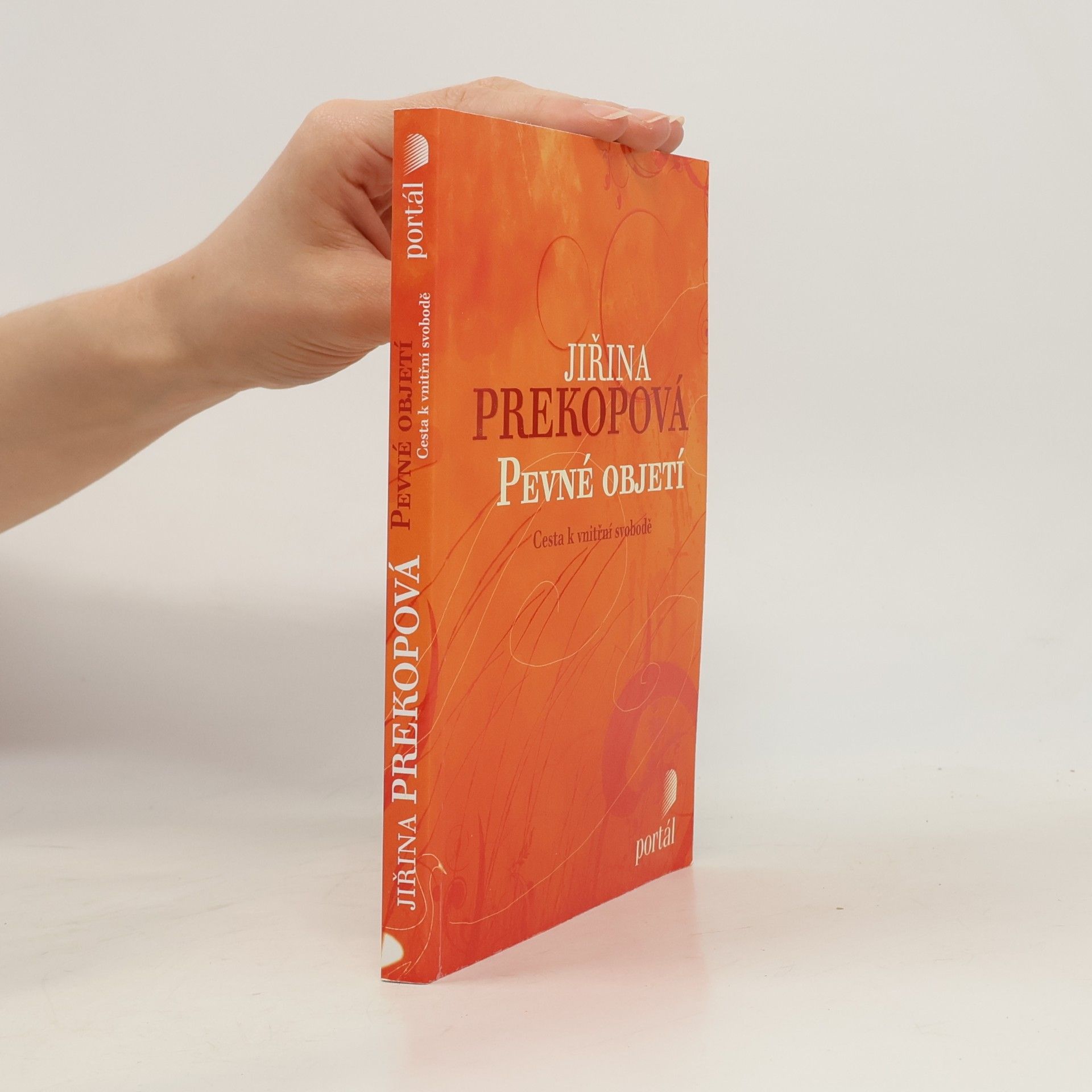 Jirina Prekop Pevné objetí : cesta k vnitřní svobodě
