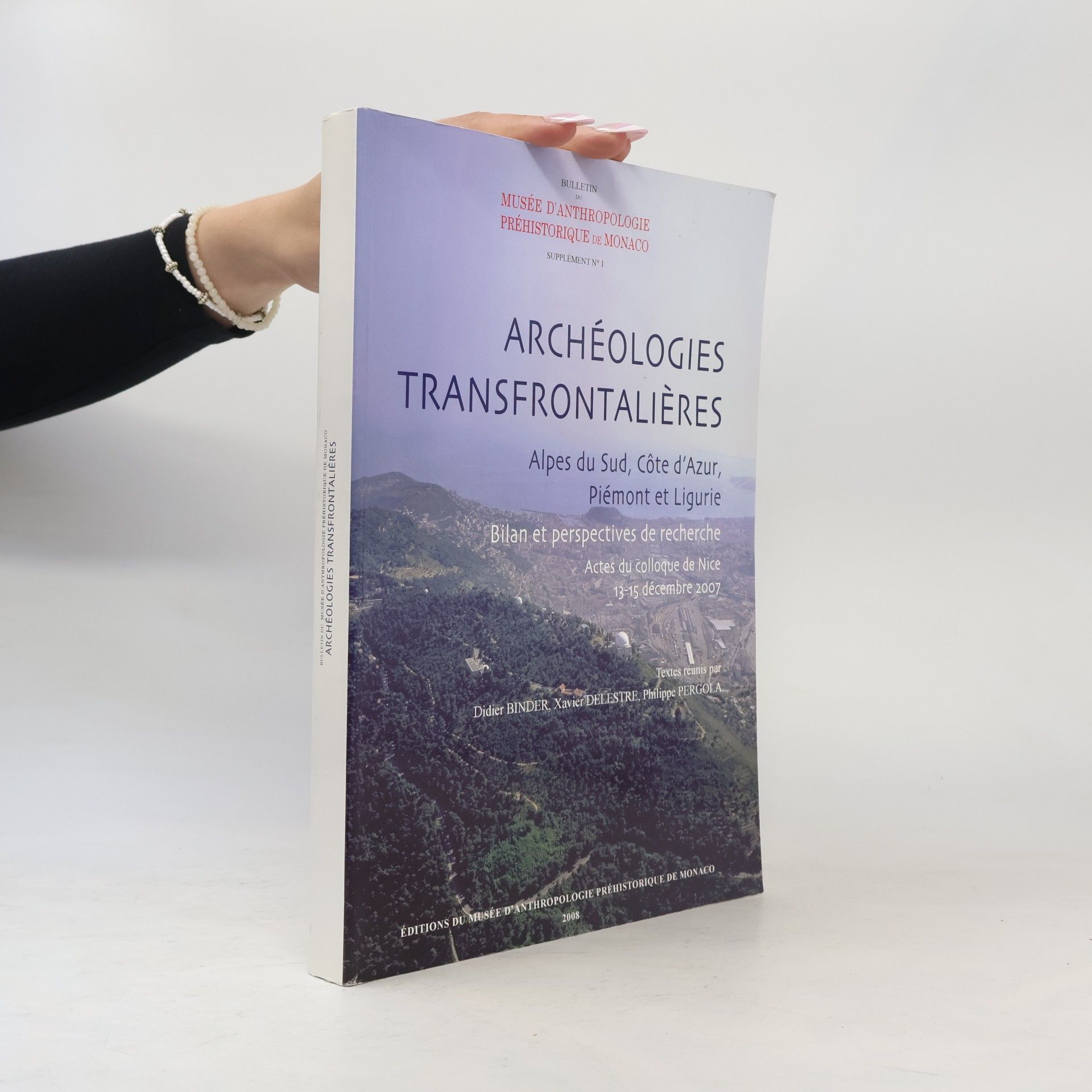 Collectif d'auteurs Archéologies transfrontalières: Alpes du Sud, Côte d'Azur, Piémont et Ligurie