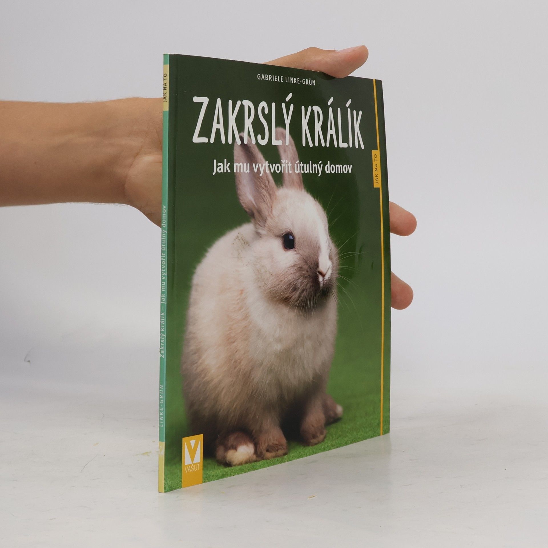 Gabriele LinkeGrün Zakrslý králík – Jak mu vytvořit útulný domov