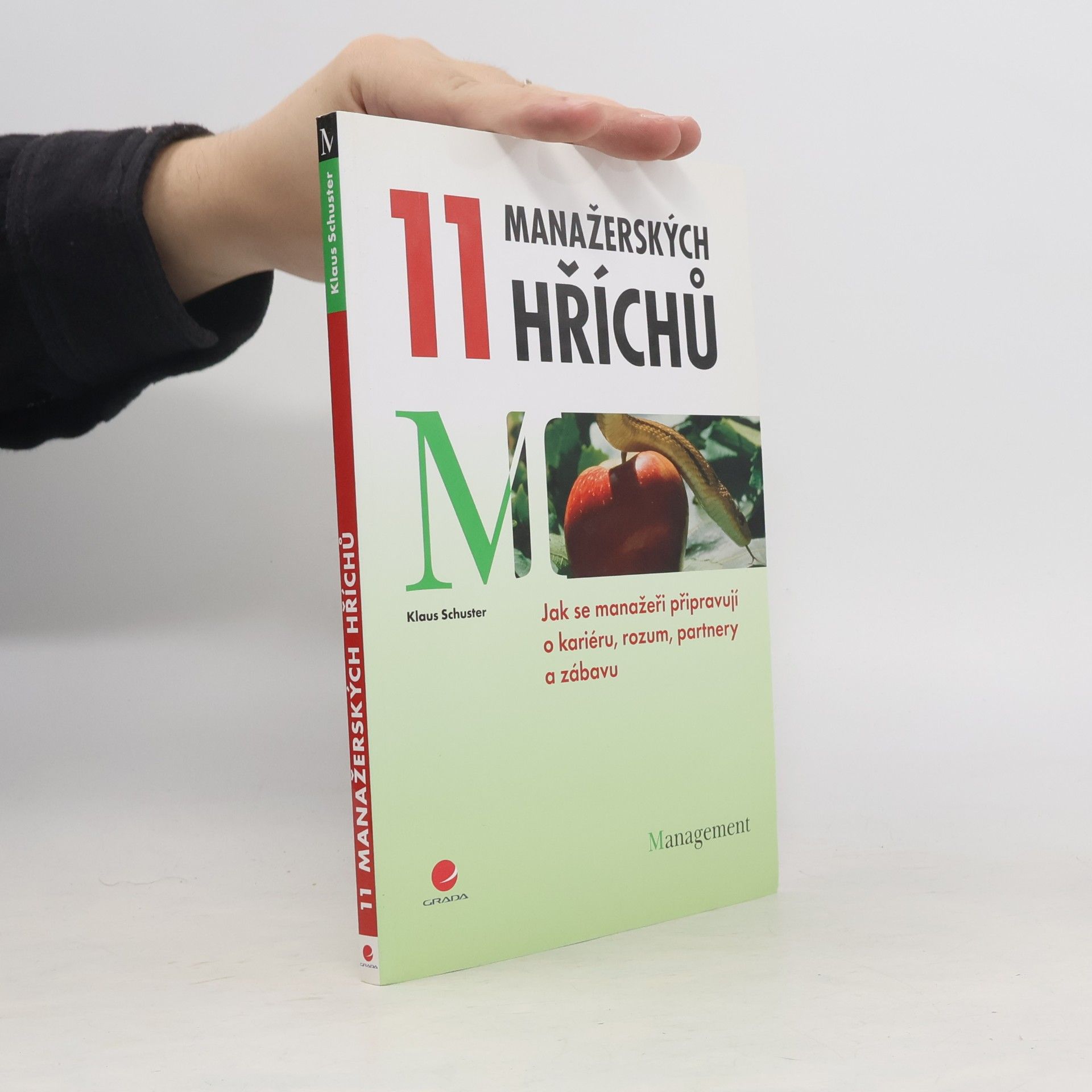 Klaus Schuster 11 manažerských hříchů. Jak se manažeři připravují o kariéru, rozum, partnery a zábavu