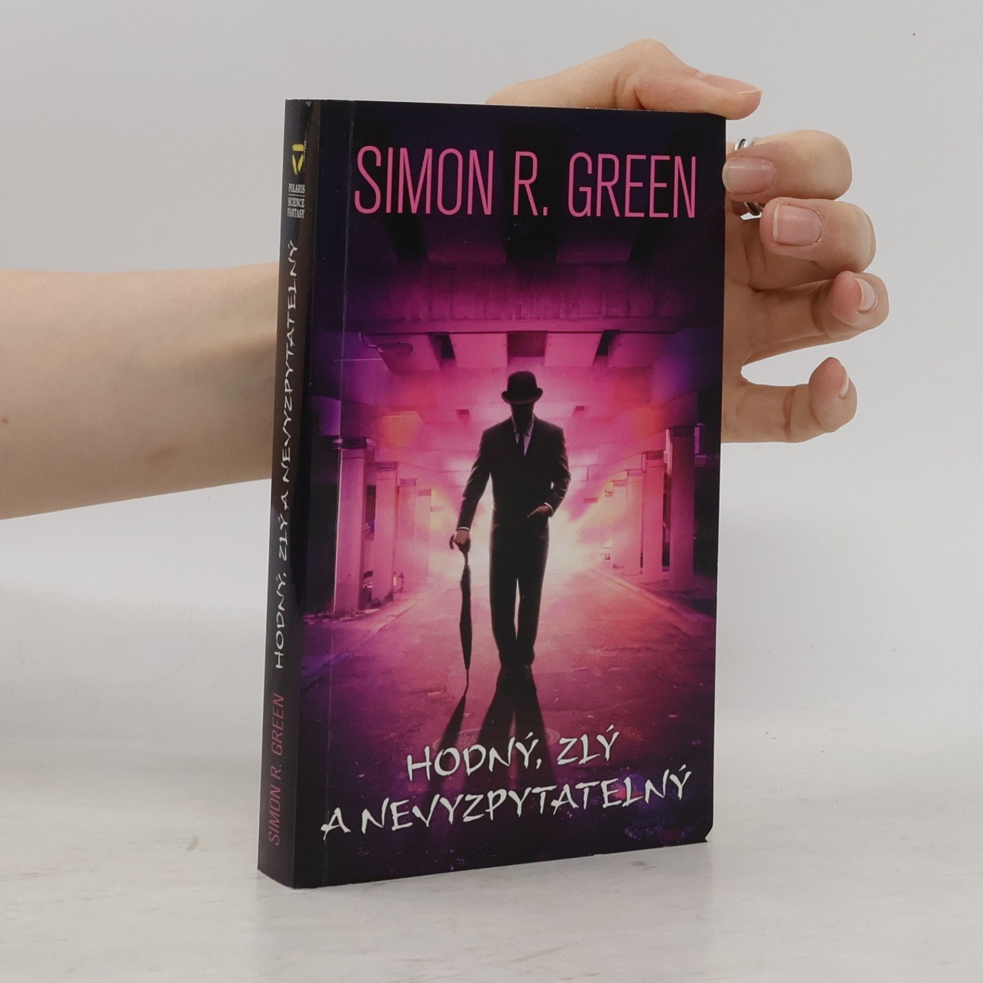 Simon Richard Green Hodný, zlý a nevyzpytatelný