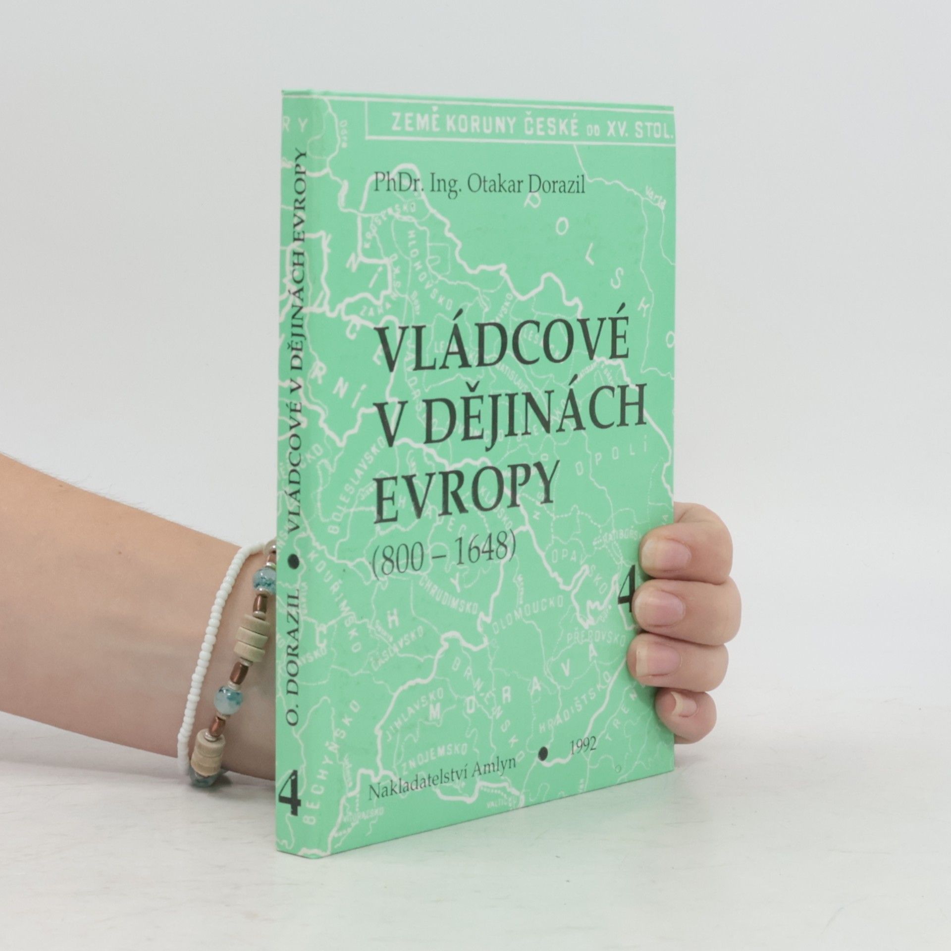 Otakar Dorazil Vládcové v dějinách Europy (800-1648) 4
