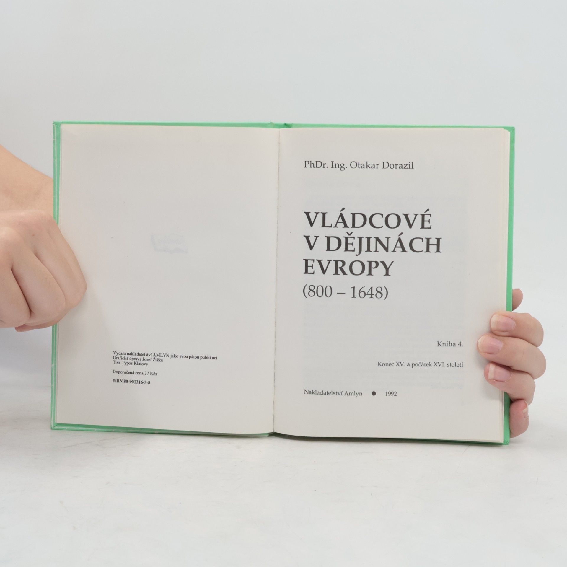 Otakar Dorazil Vládcové v dějinách Europy (800-1648) 4