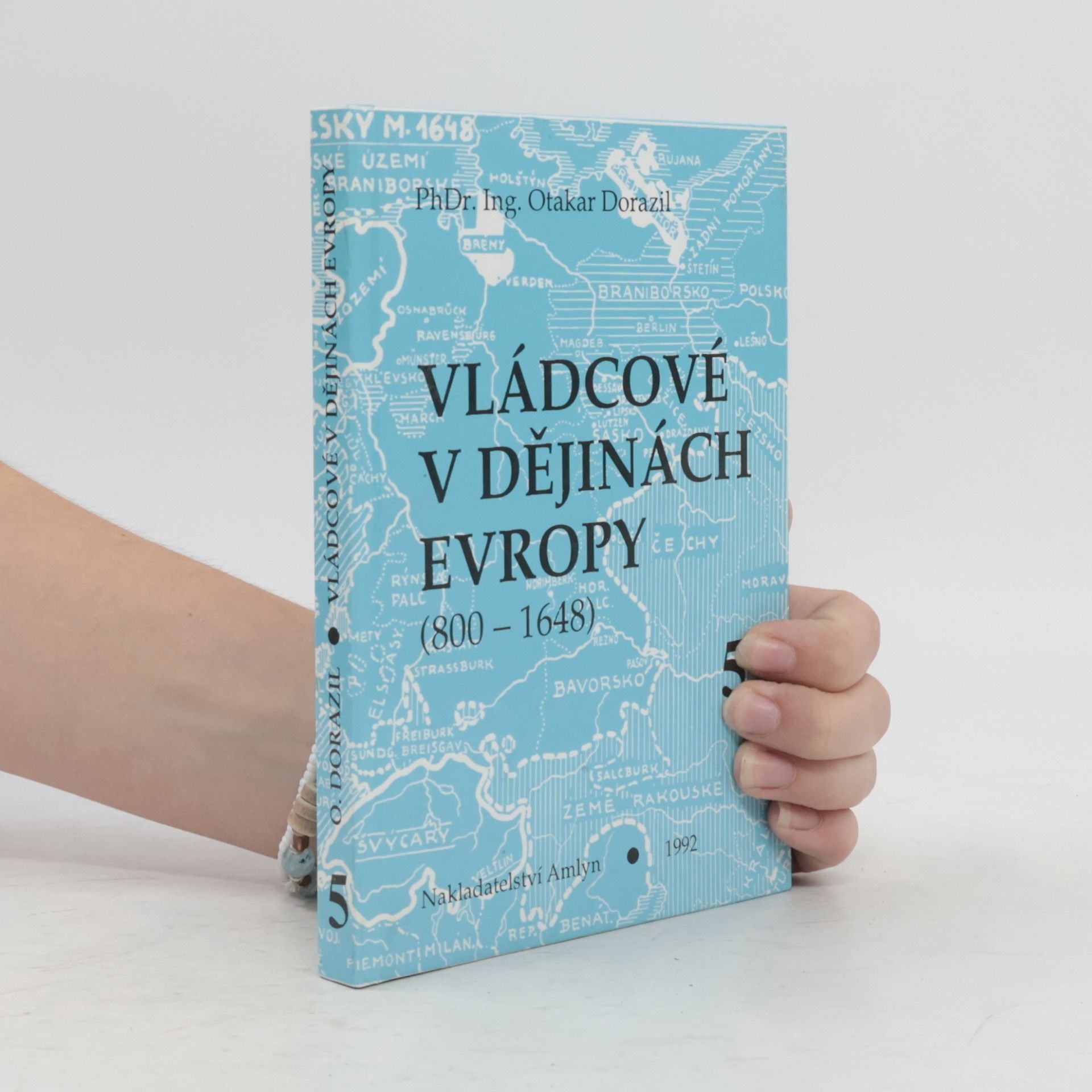 Otakar Dorazil Vládcové v dějinách Evropy 1-5