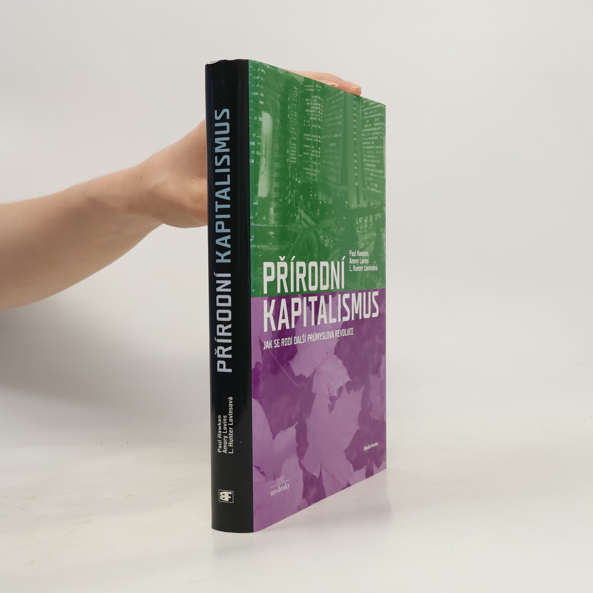 Paul Hawken Přírodní kapitalismus. Jak se rodí další průmyslová revoluce