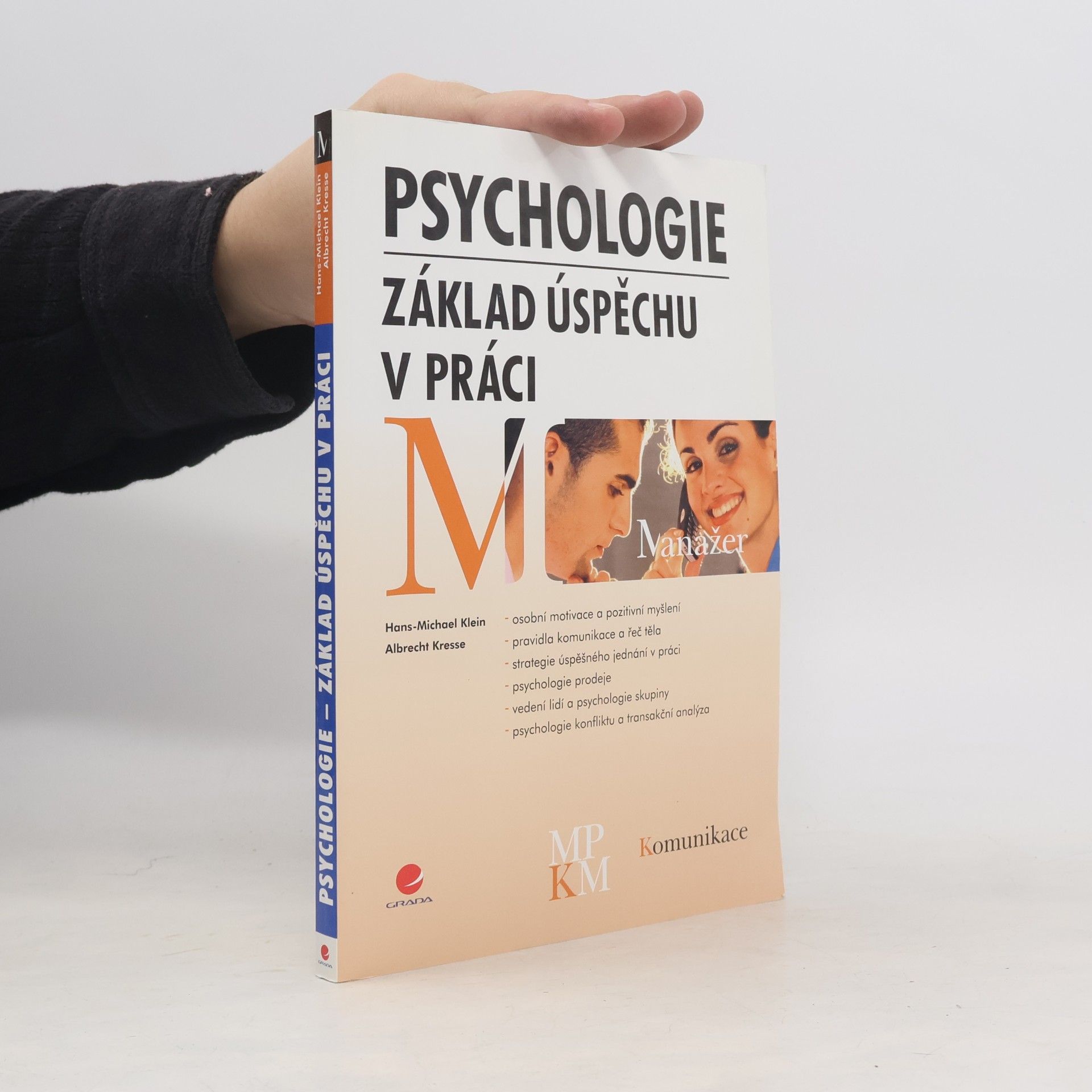 Hans-Michael Klein Psychologie - základ úspěchu v práci
