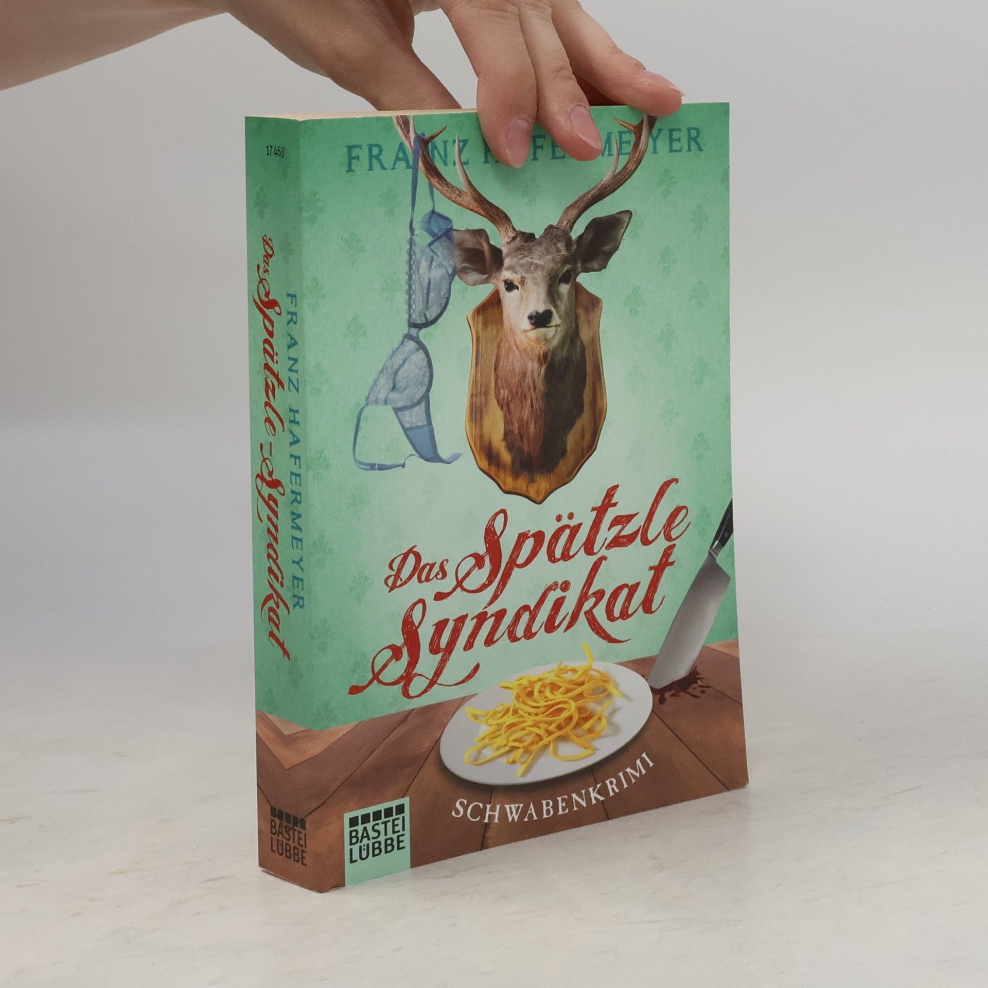 Franz Hafermeyer Das Spätzle-Syndikat