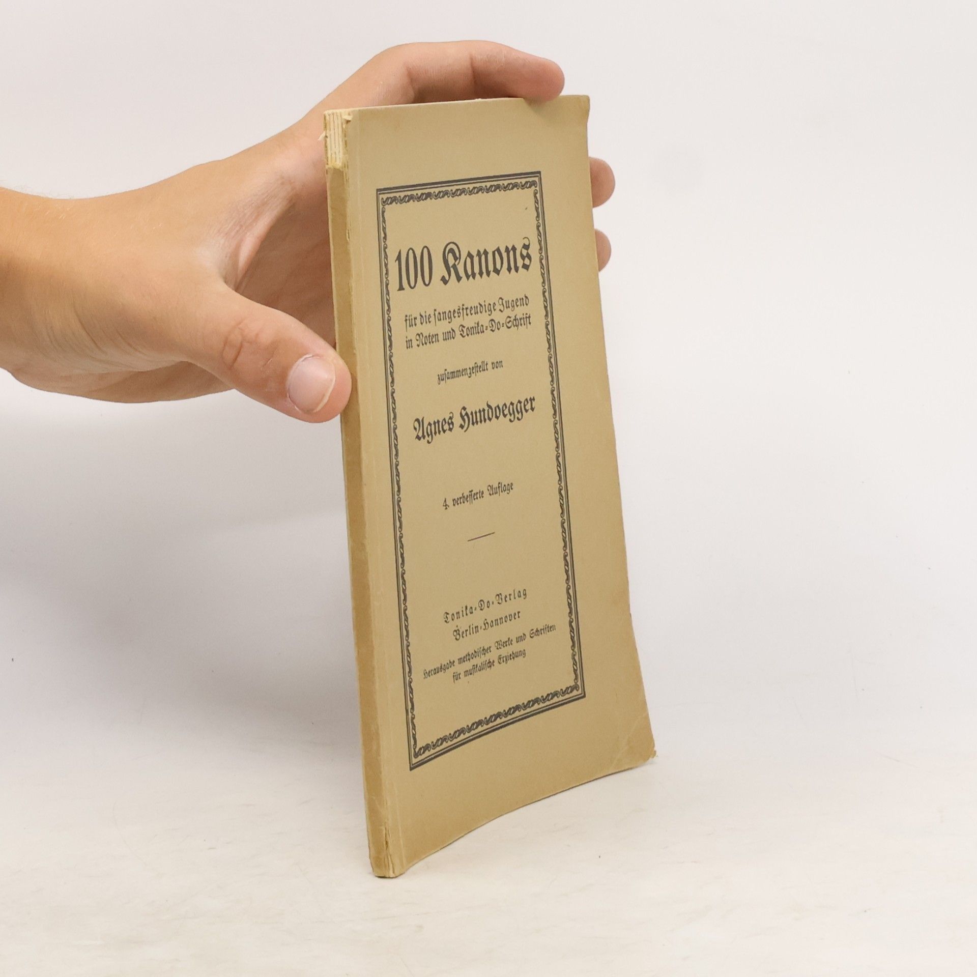 Agnes Hundoegger 100 Kanons für die sangesfreudige Jugend in Noten und Tonika-Do-Schrift