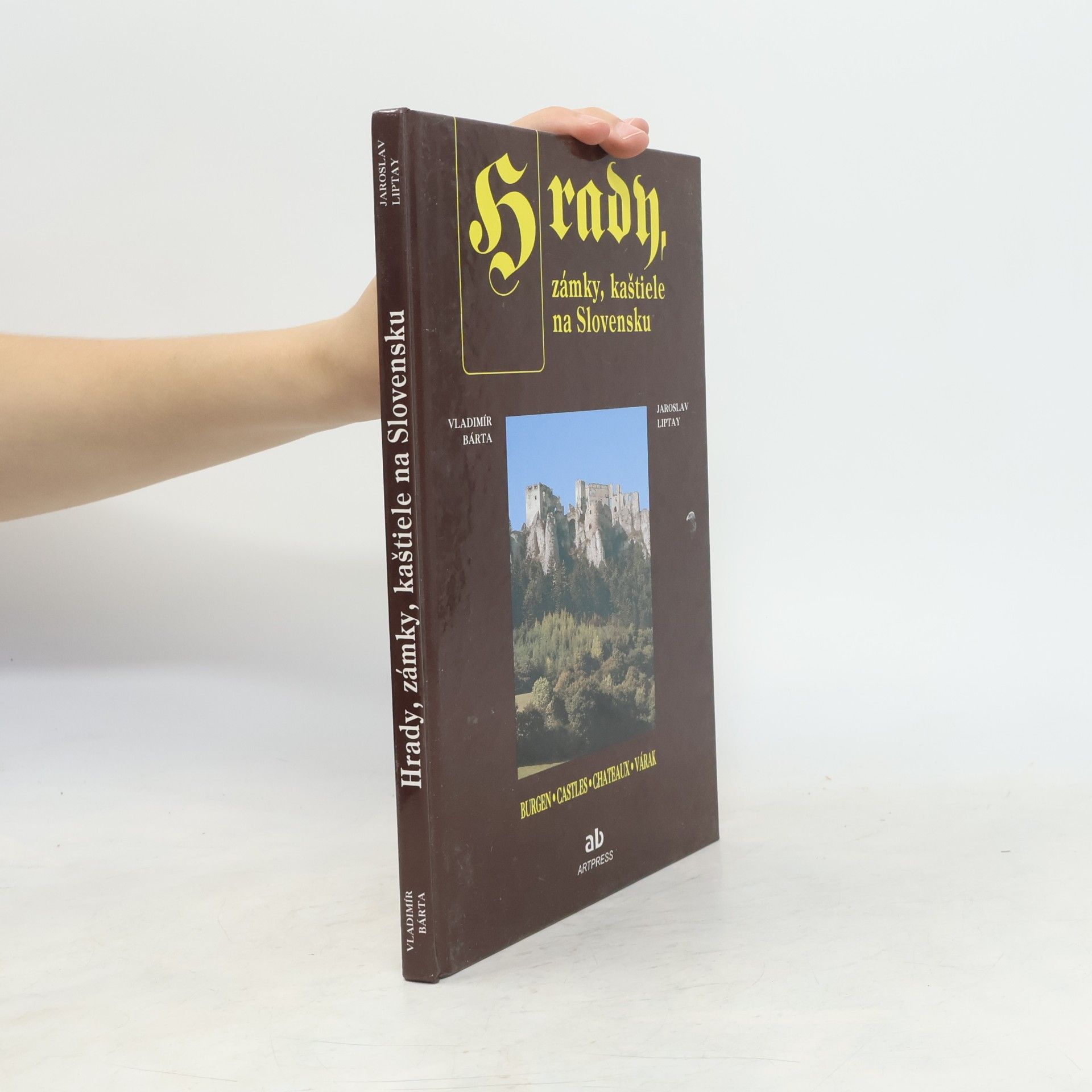 Jaroslav Liptay Hrady, zámky, kaštiele na Slovensku