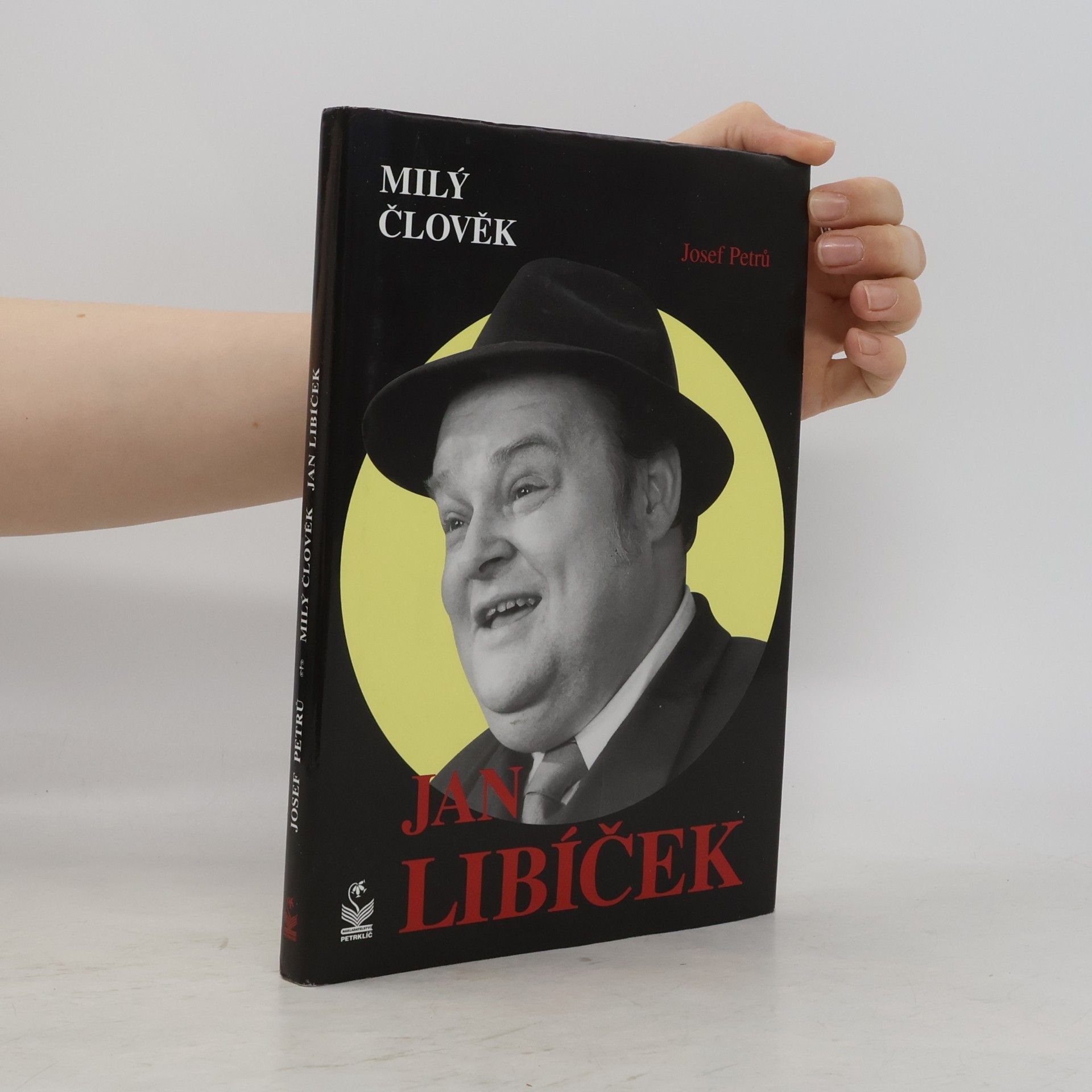 Josef Petrů Milý člověk Jan Libíček