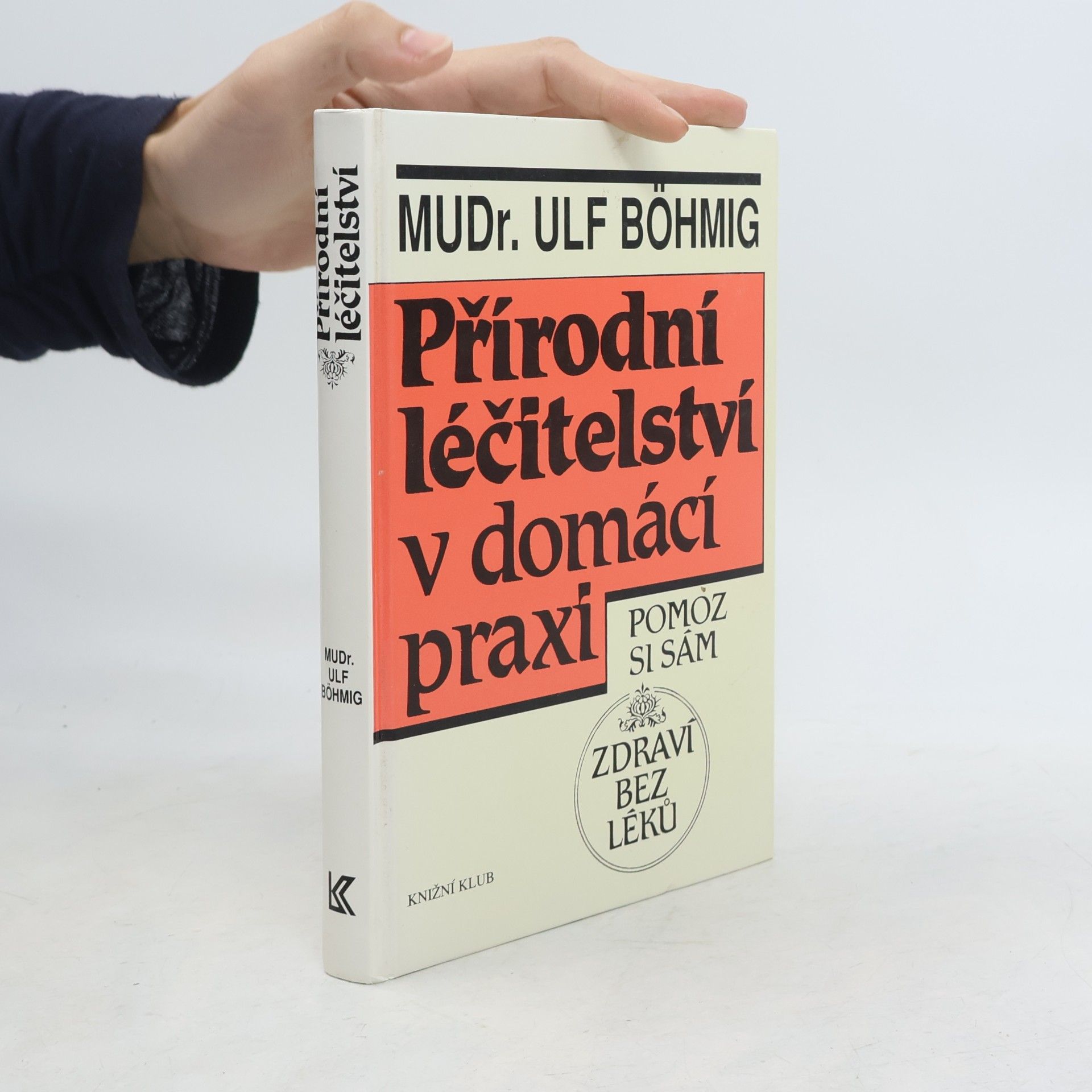 Ulf Böhmig Přírodní léčitelství v domácí praxi