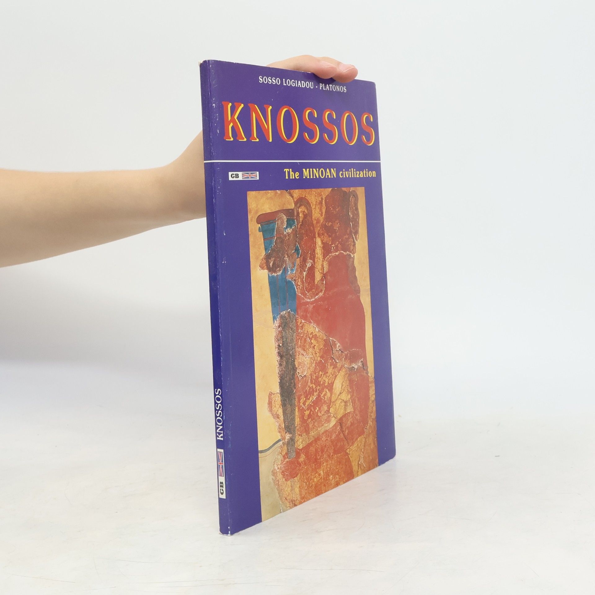 Sosso Logiadou-Platonos Knossos. The Minoan Civilization
