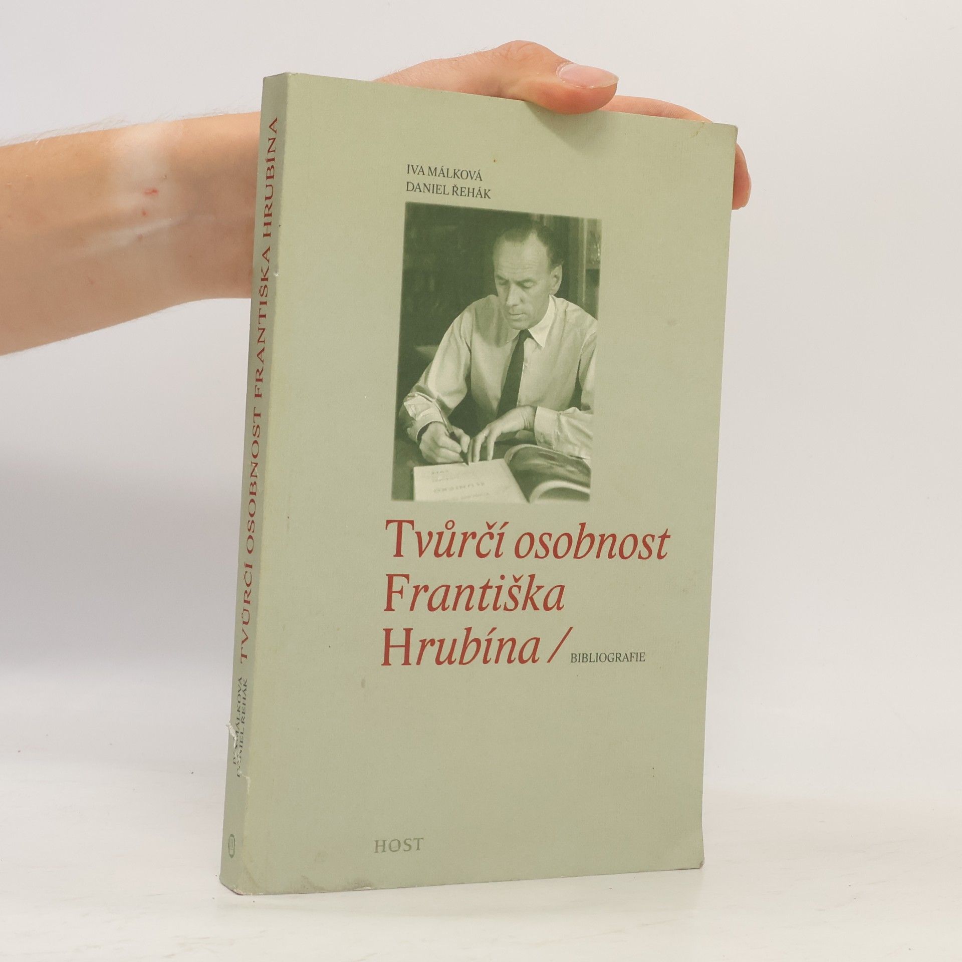 Daniel Řehák Tvůrčí osobnost Františka Hrubína