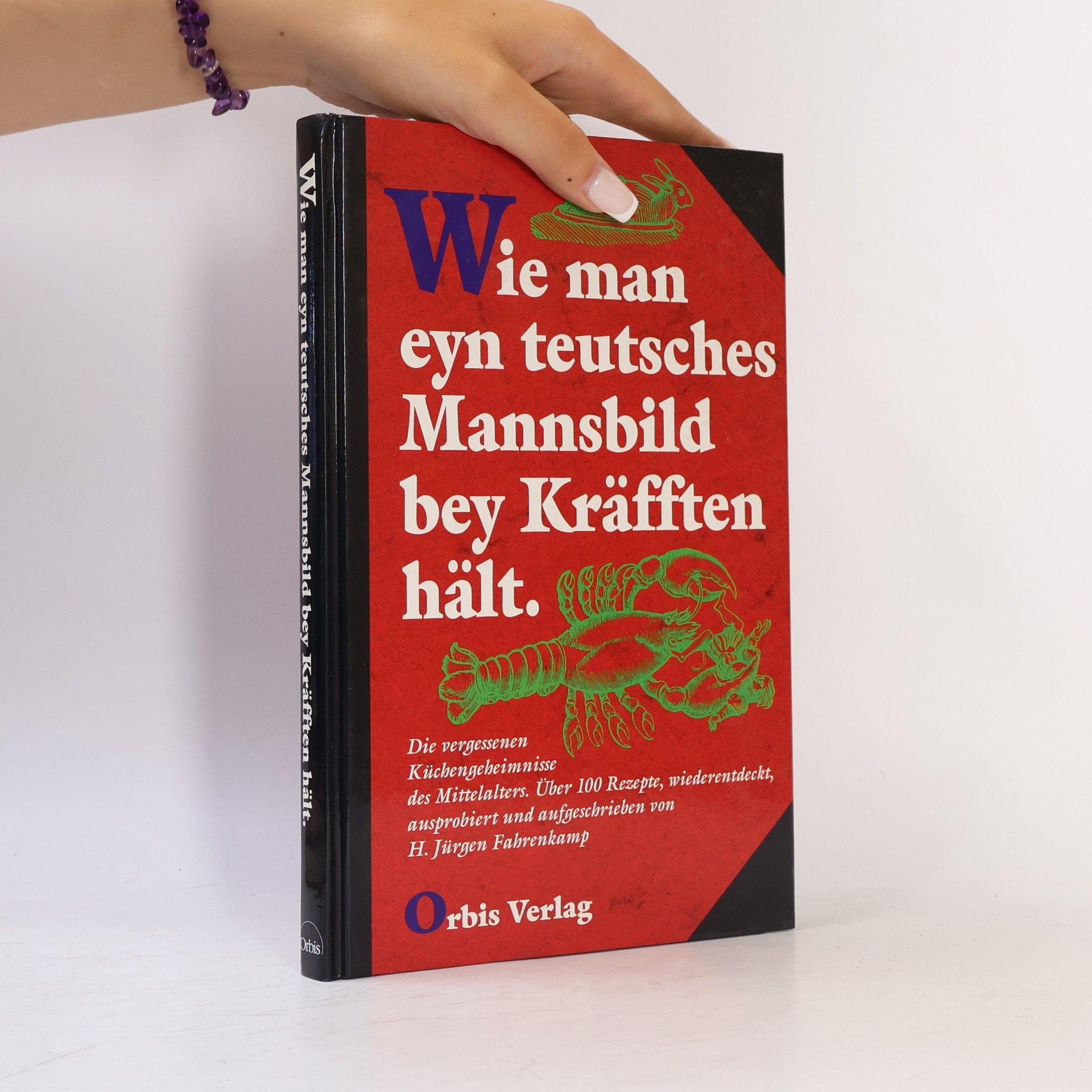 Hans J. Fahrenkamp Wie man eyn teutsches Mannsbild bey Kräfften hält