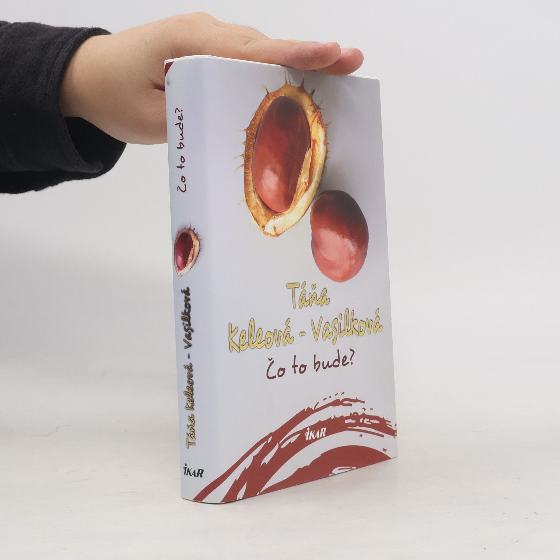 Táňa Keleová-Vasilková Čo to bude?