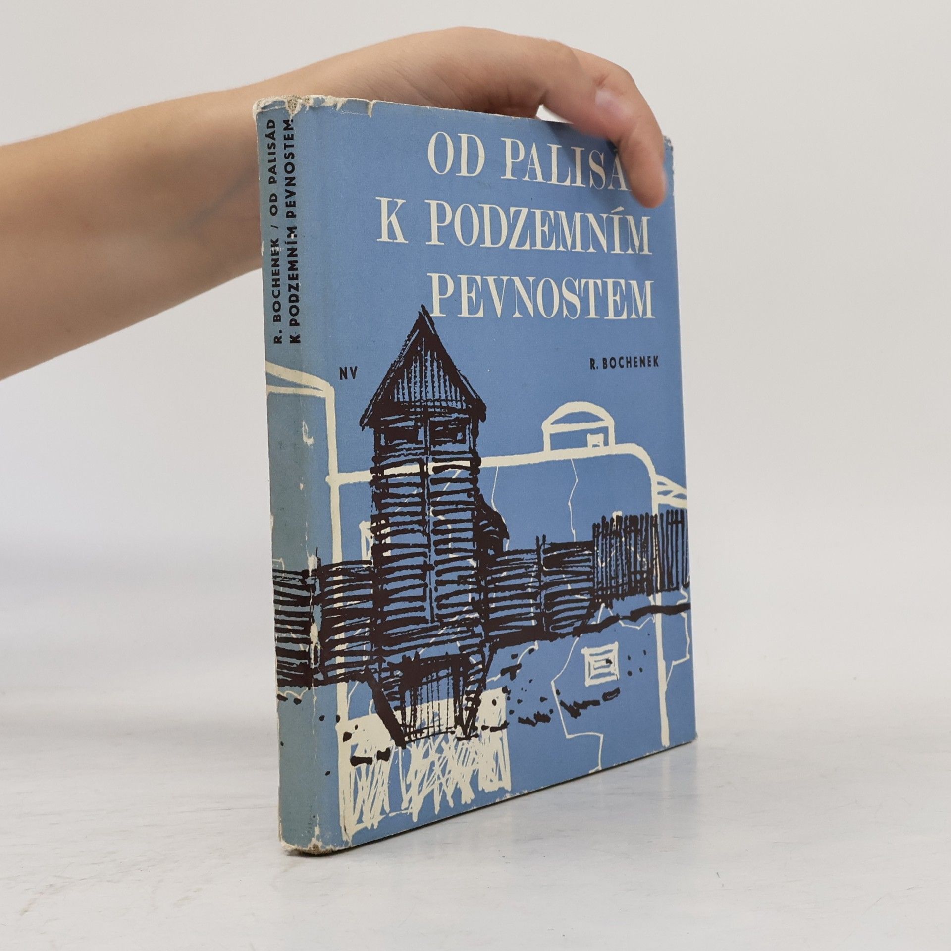 Ryszard Bochenek Od palisád k podzemním pevnostem