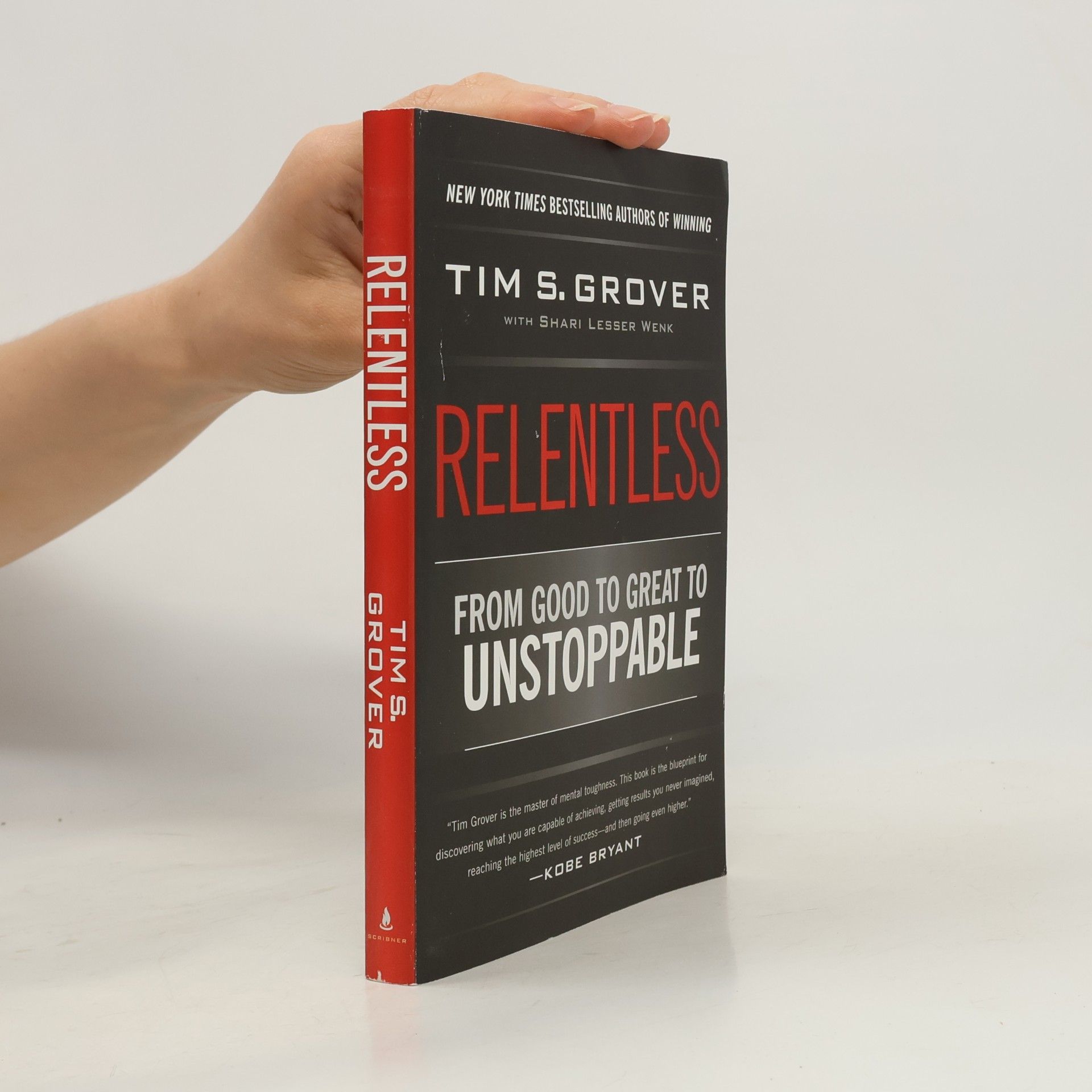 Tim Grover Relentless: From Good to Great to Unstoppable