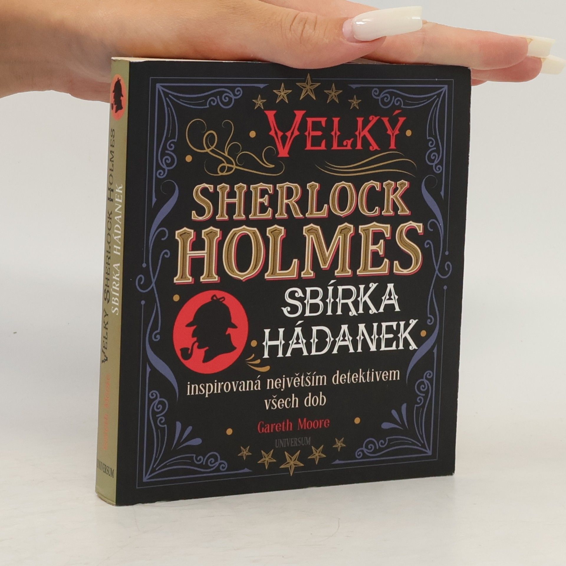 Gareth Moore Velký Sherlock Holmes. Sbírka hádanek inspirovaná největším detektivem všech dob