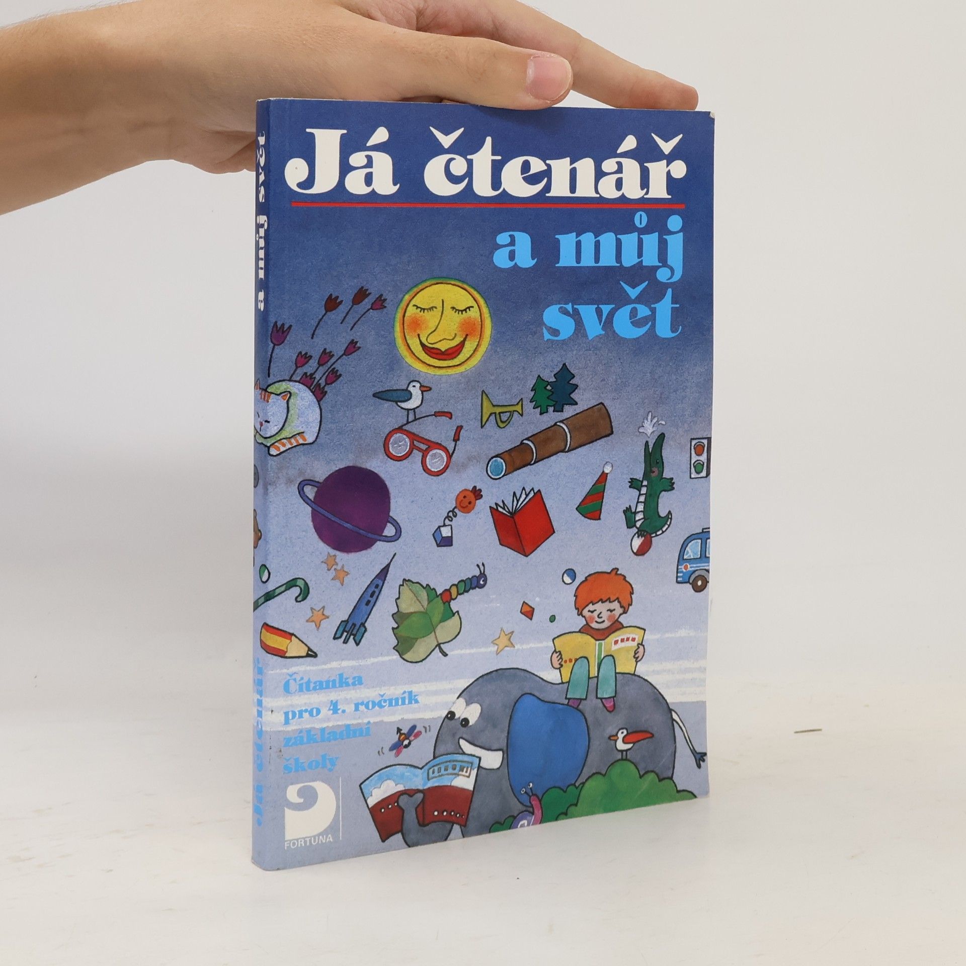 Já čtenář a můj svět. Čítanka pro 4. ročník základní školy
