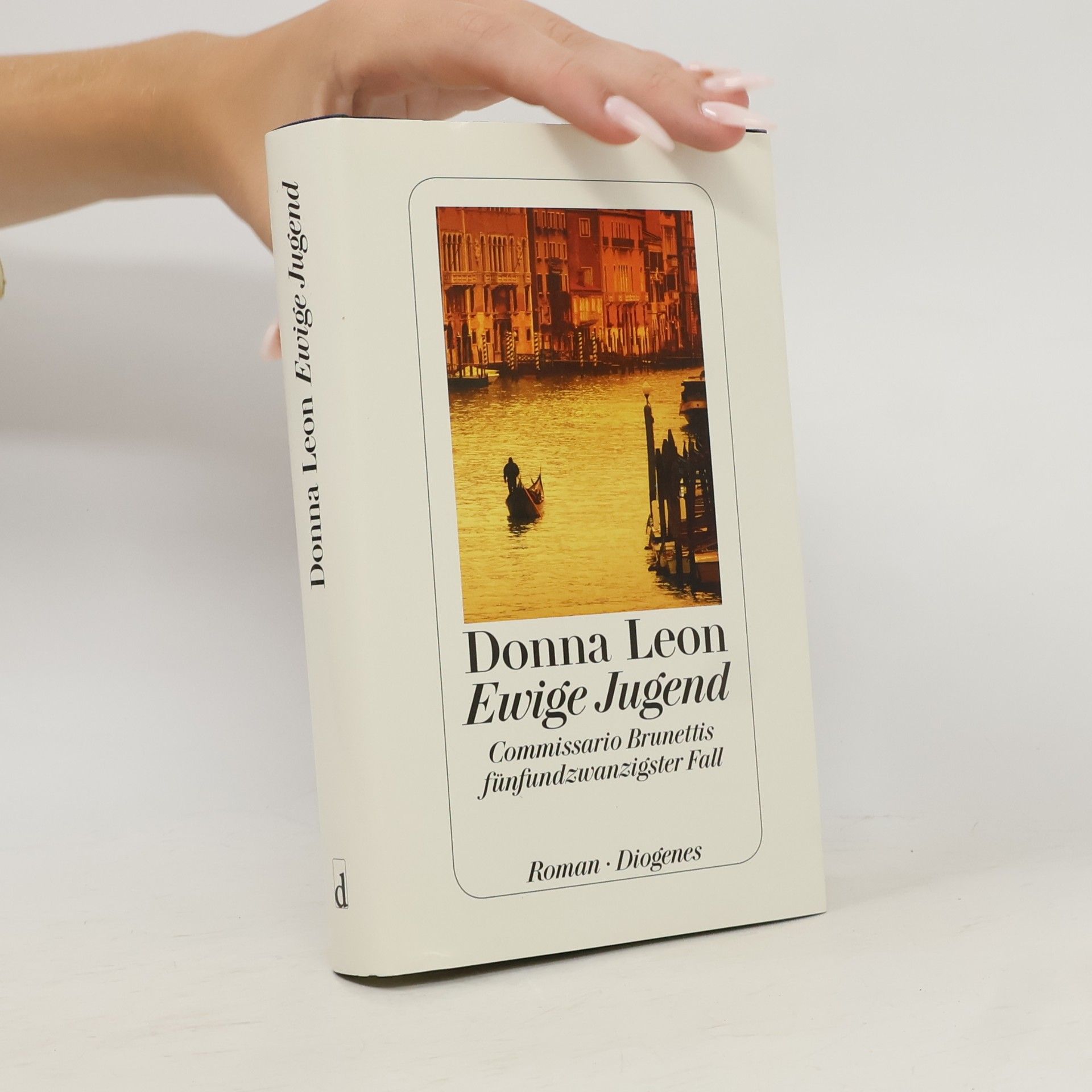 Donna Leon Ewige Jugend: Commissario Brunettis fünfundzwanzigster Fall