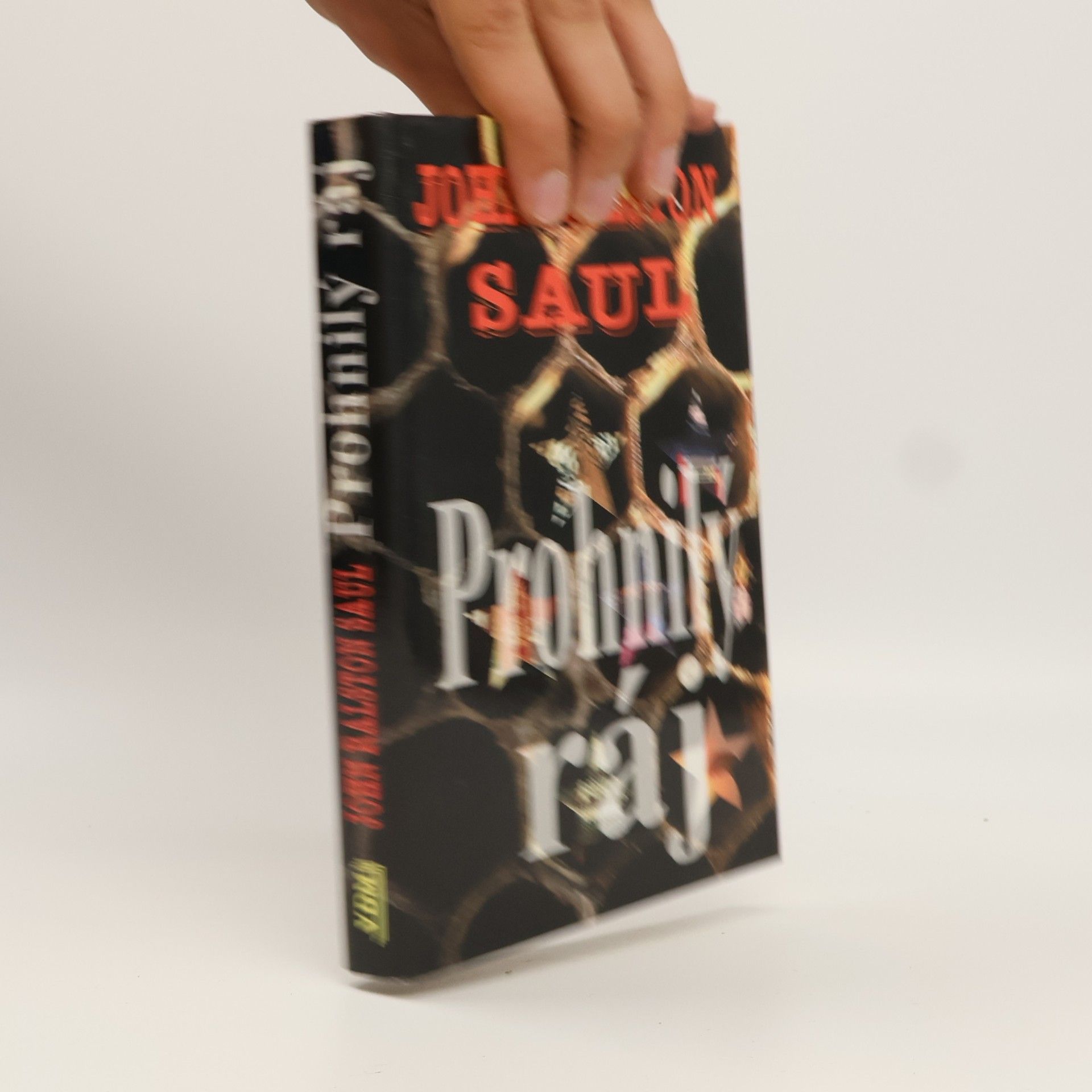 John Ralston Saul Prohnilý ráj