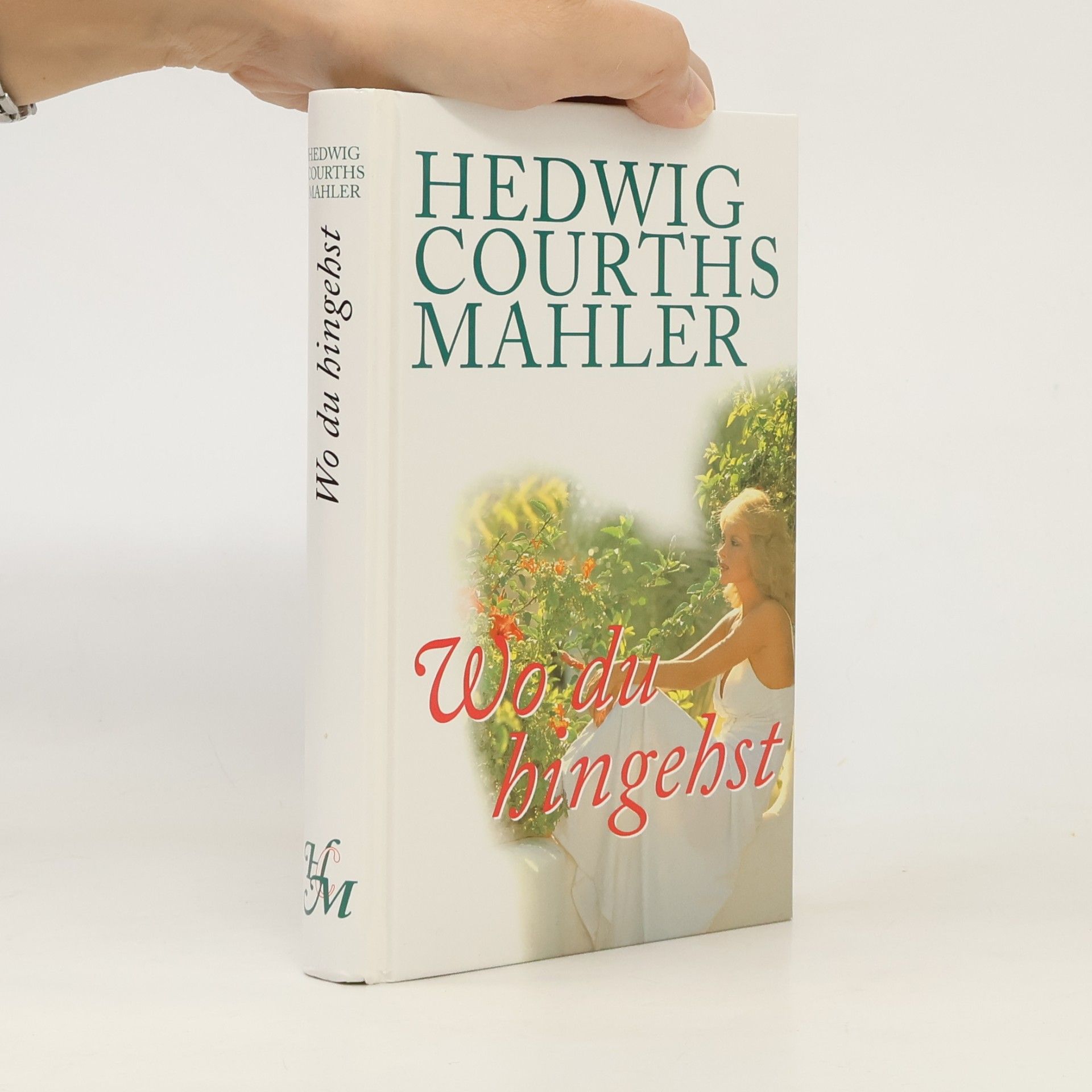 Hedwig Courths-Mahler Wo du hingehst