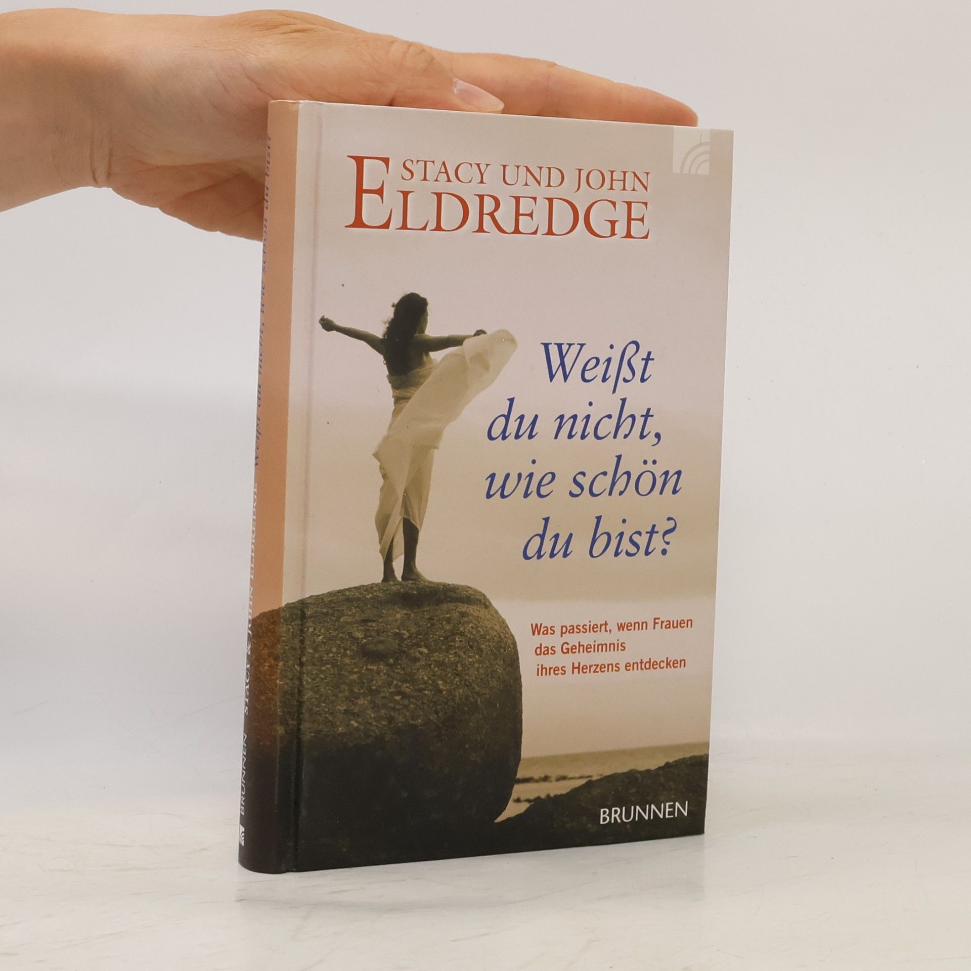 Stasi Eldredge Weißt du nicht, wie schön du bist?