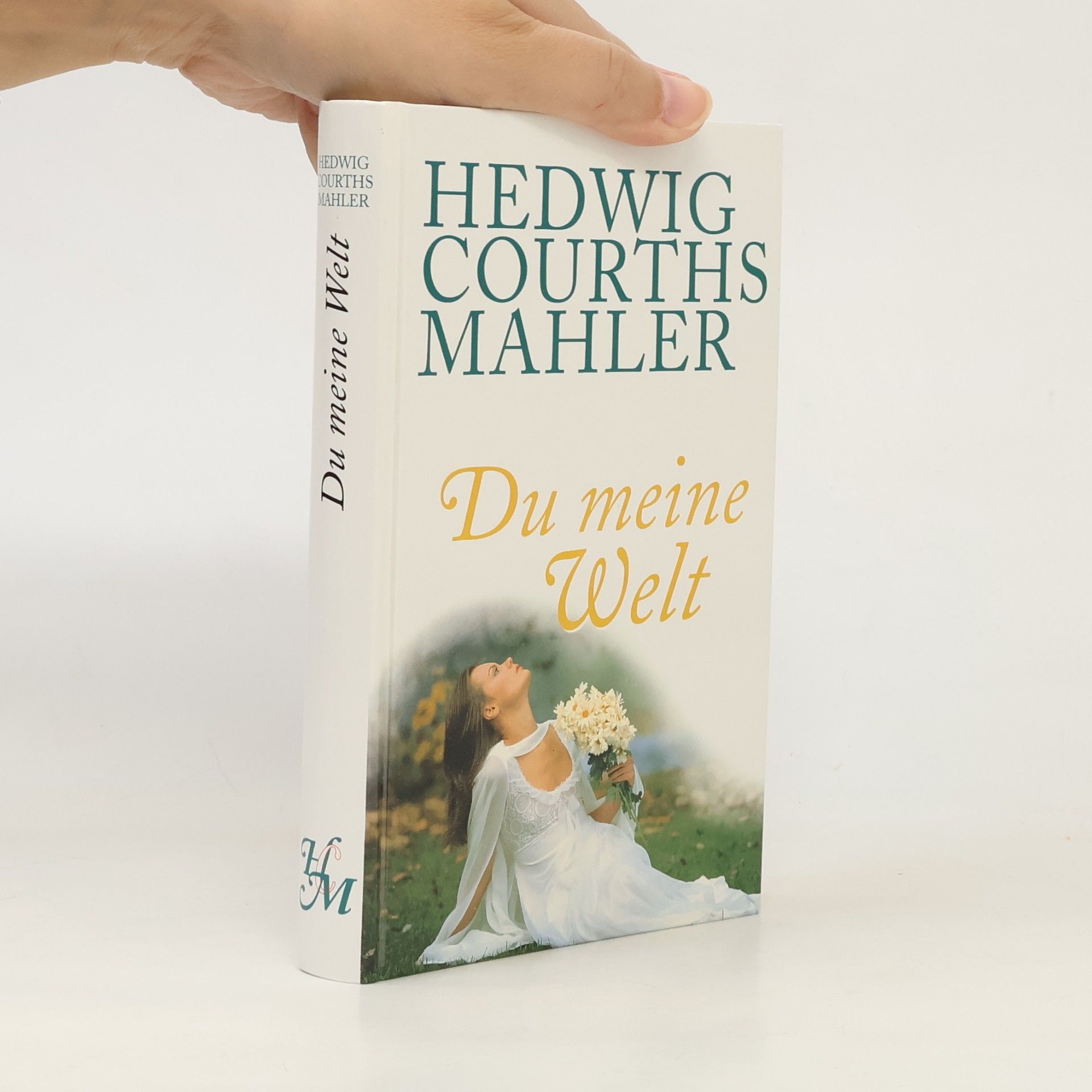 Hedwig Courths-Mahler Du meine Welt