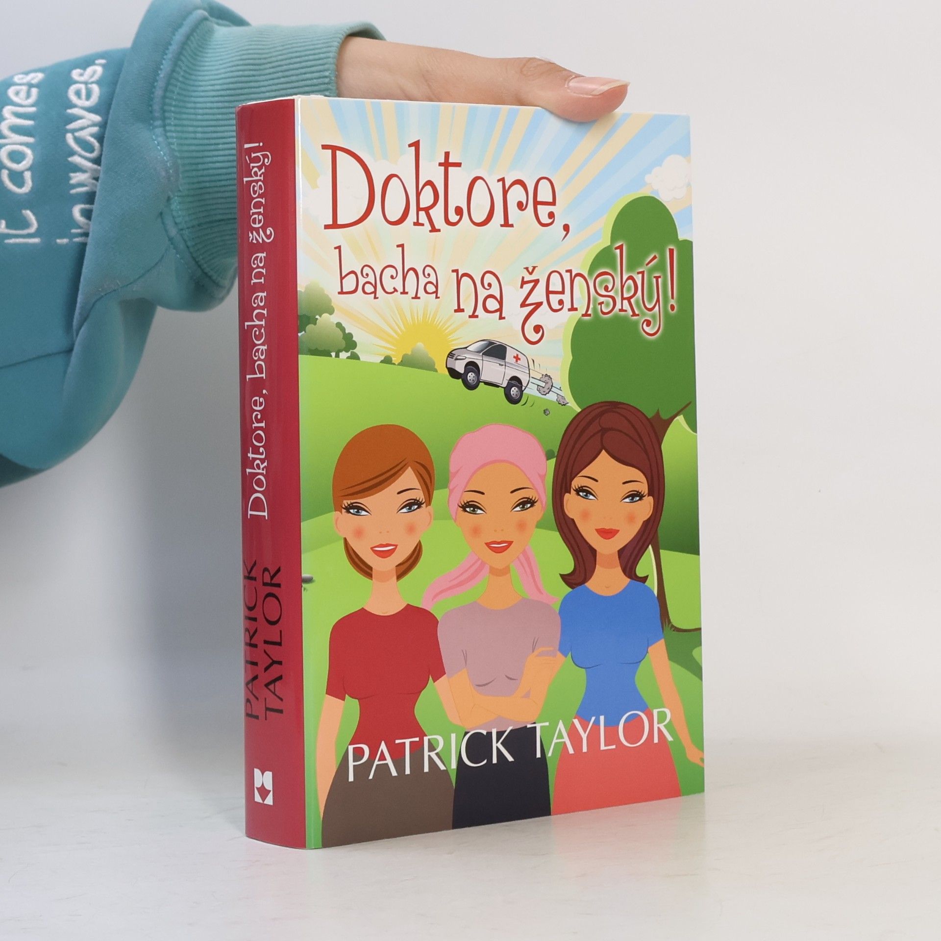 Patrick Taylor Doktore, bacha na ženský!