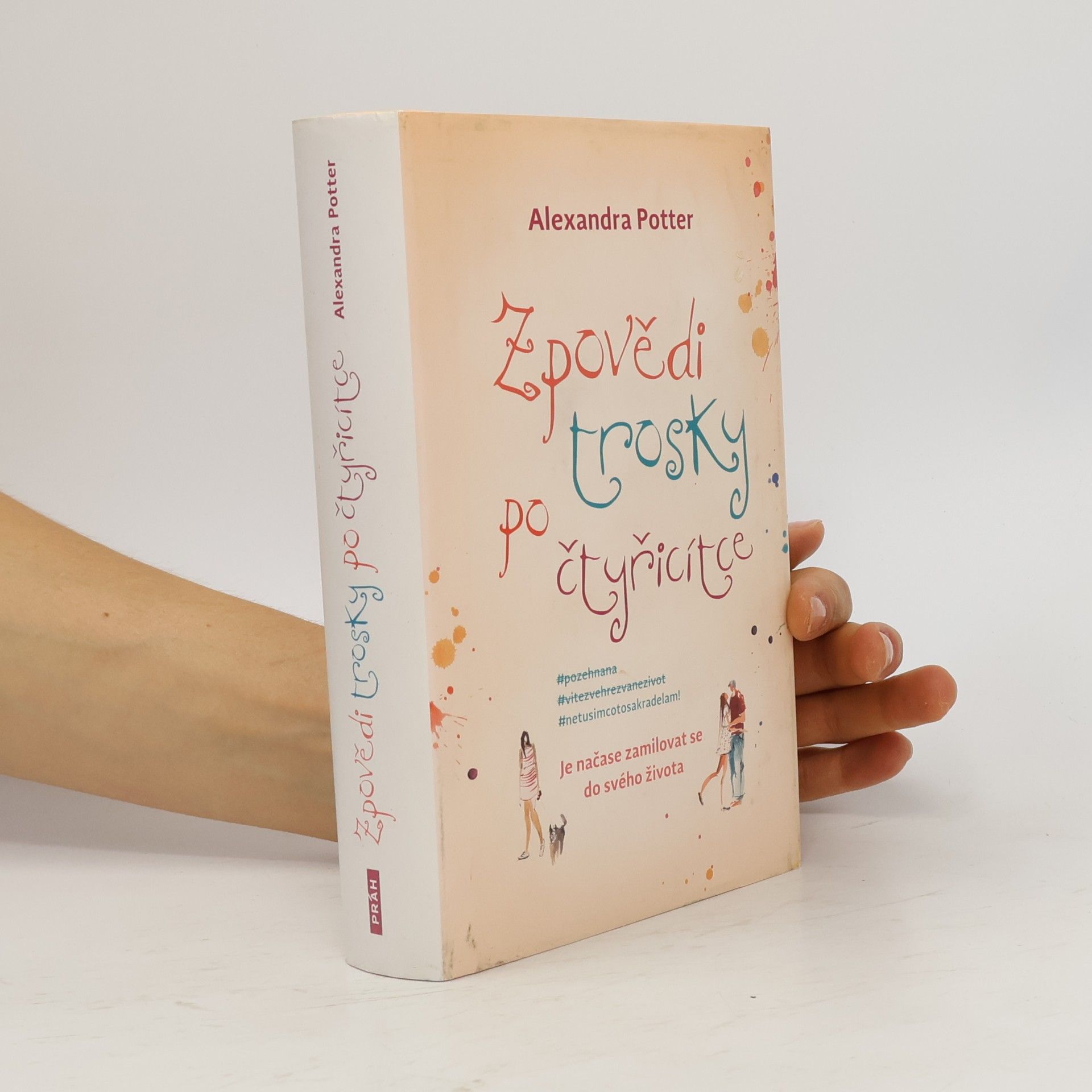 Alexandra Potter Zpovědi trosky po čtyřicítce