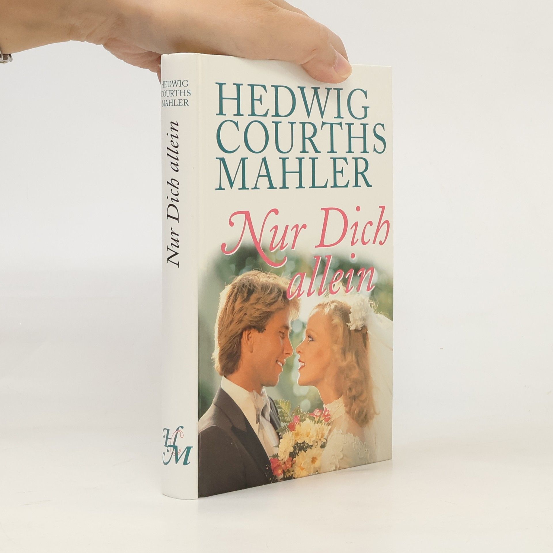 Hedwig Courths-Mahler Nur Dich allein