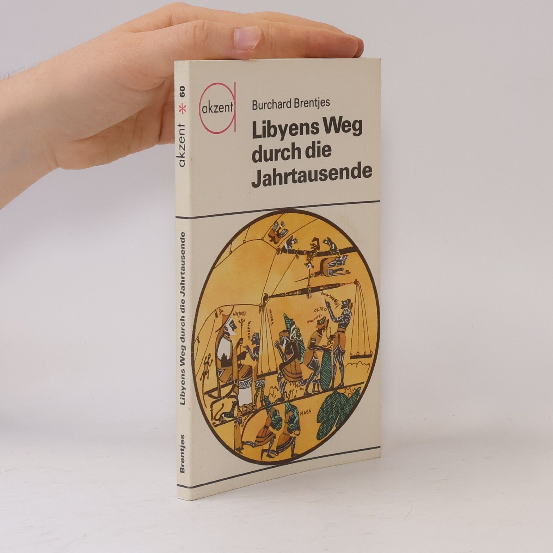 Burchard Brentjes Libyens Weg durch die Jahrtausende