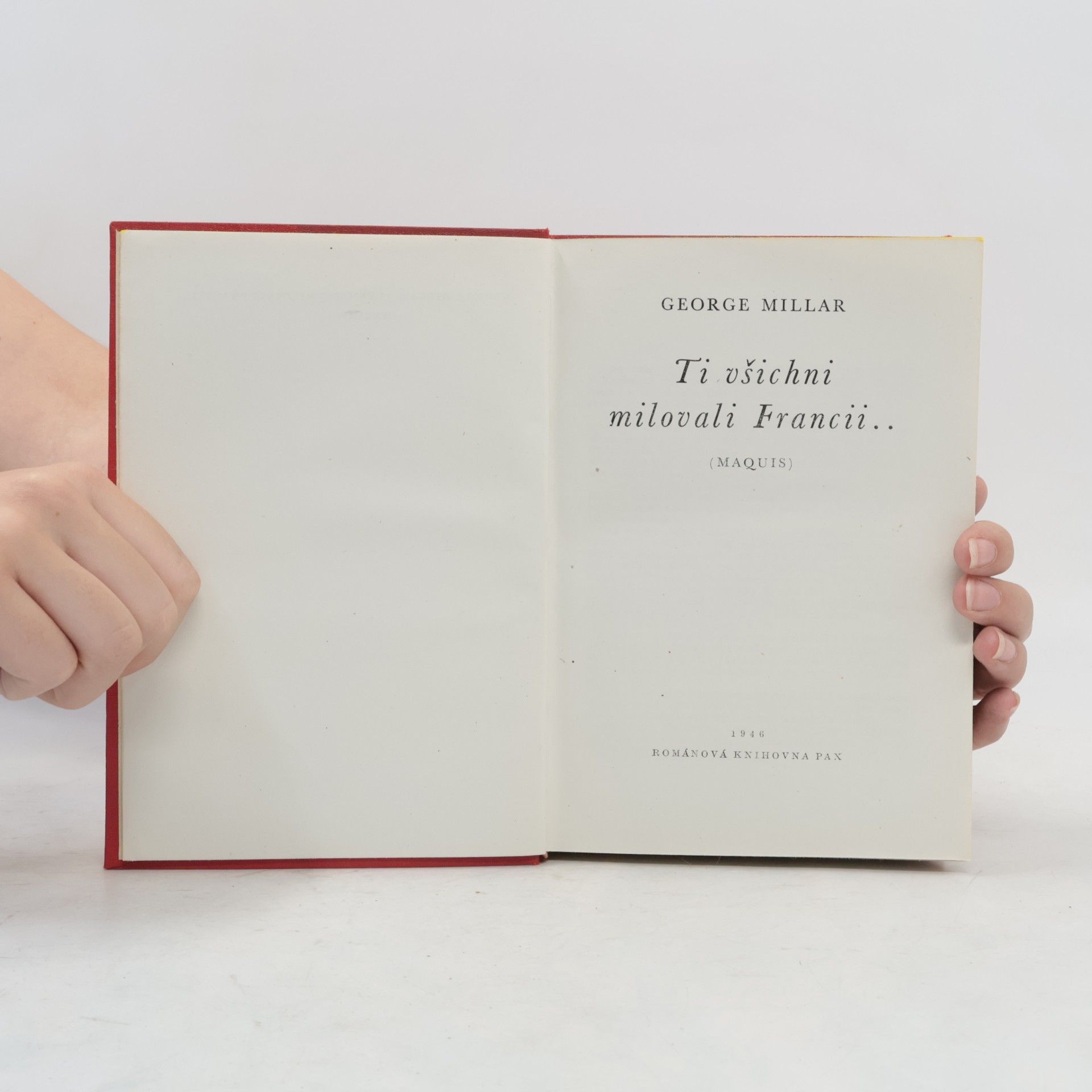 George Reid Millar Ti všichni milovali Francii