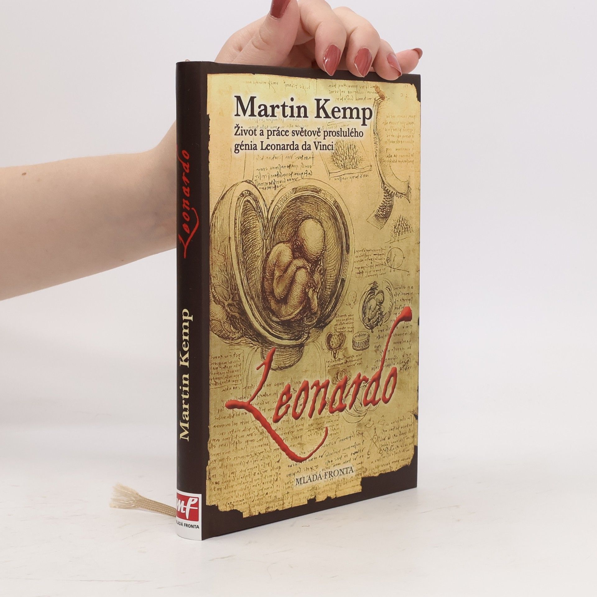 Martin Kemp Leonardo : Život a práce světově proslulého génia Leonarda da Vinci
