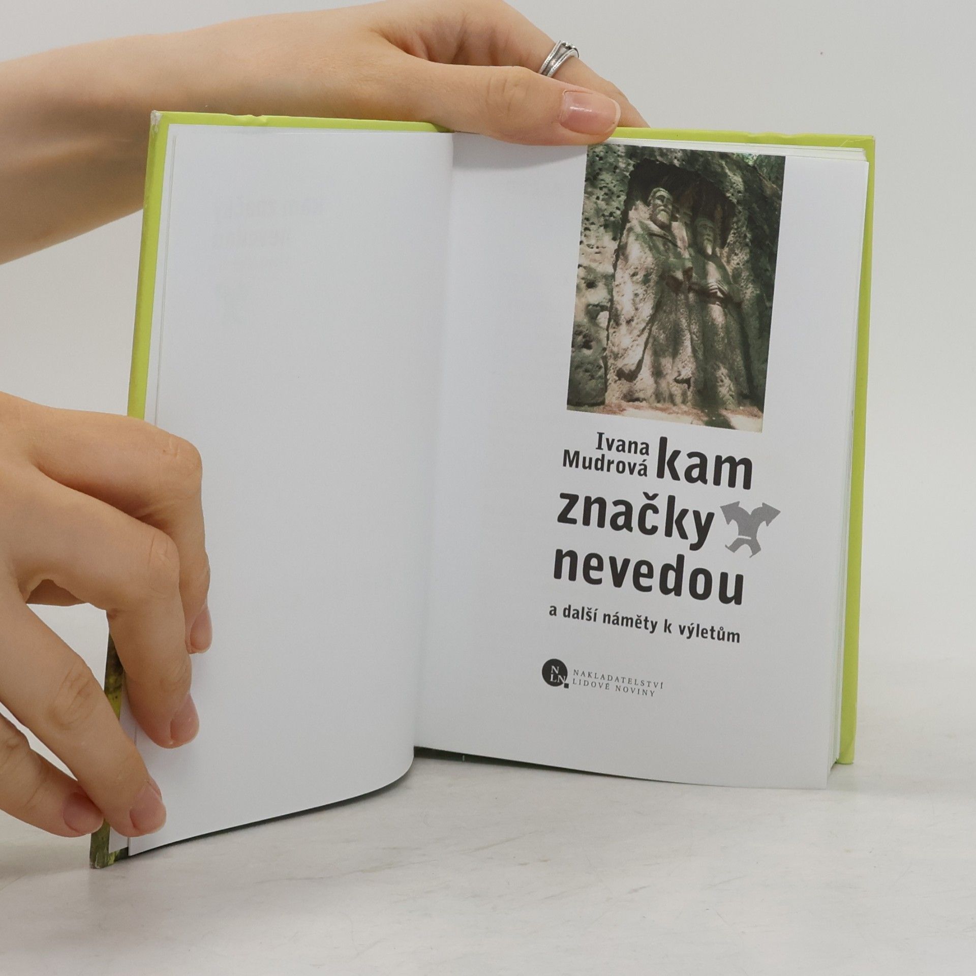 Ivana Mudrová Kam značky nevedou: A další náměty k výletům