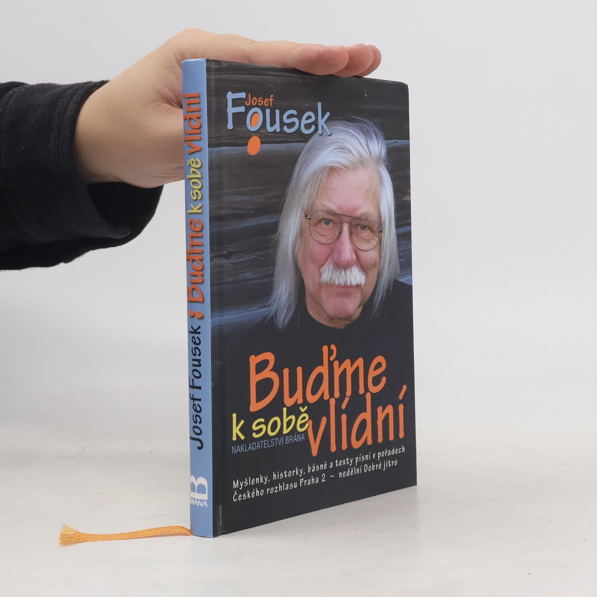 Josef Fousek Buďme k sobě vlídní