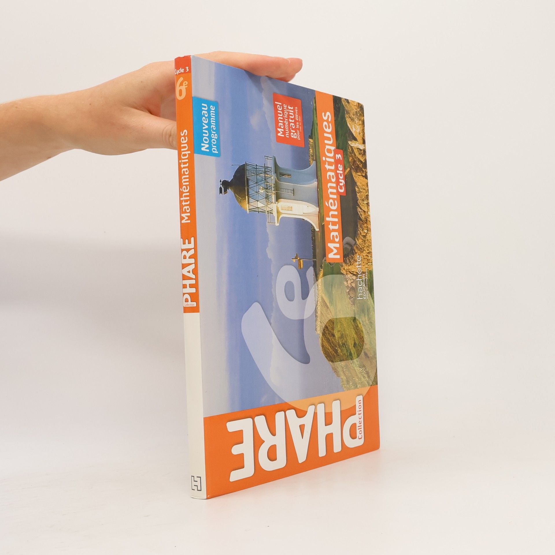 Collectif d'auteurs Phare Mathématiques 3