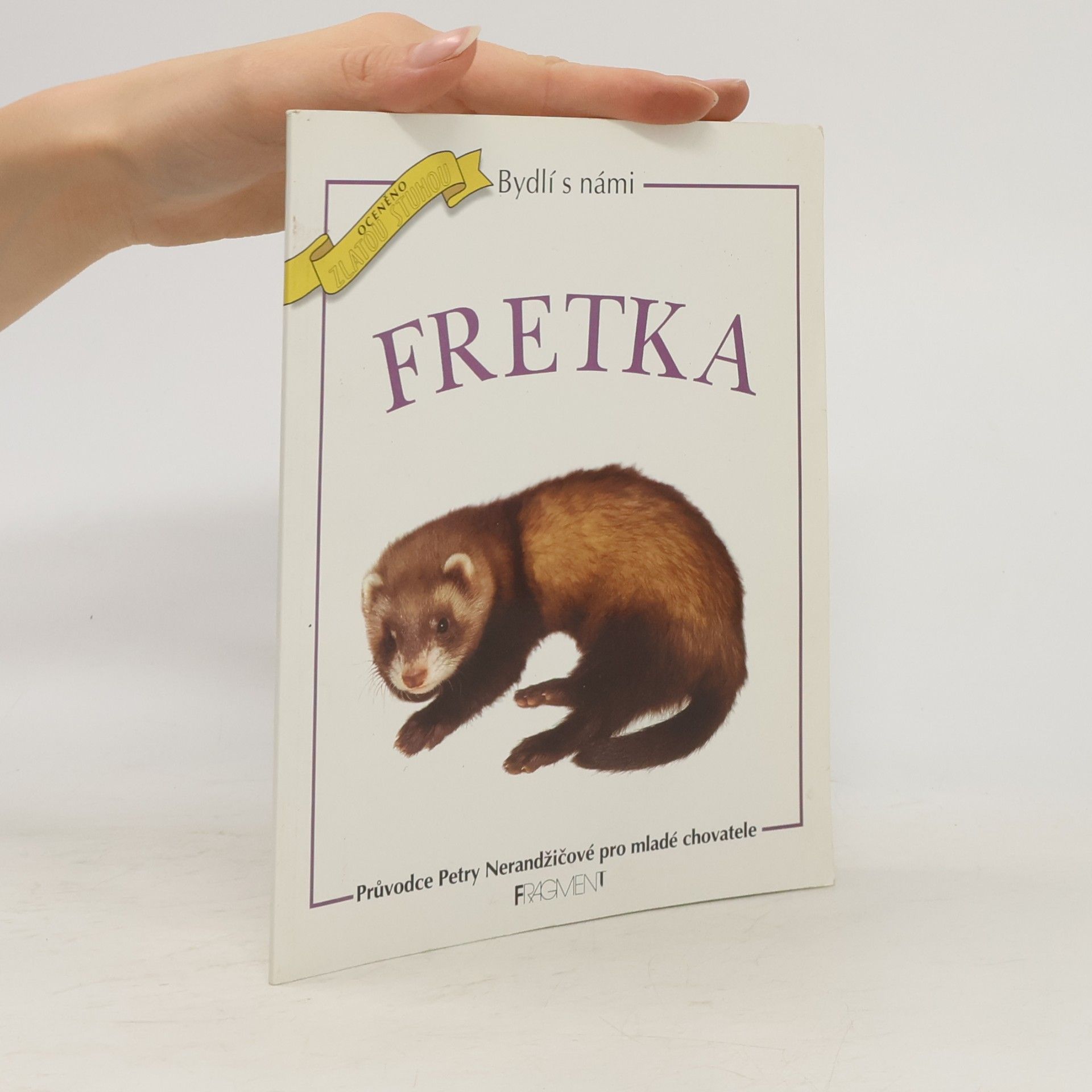 Vladimír Motyčka Bydlí s námi fretka