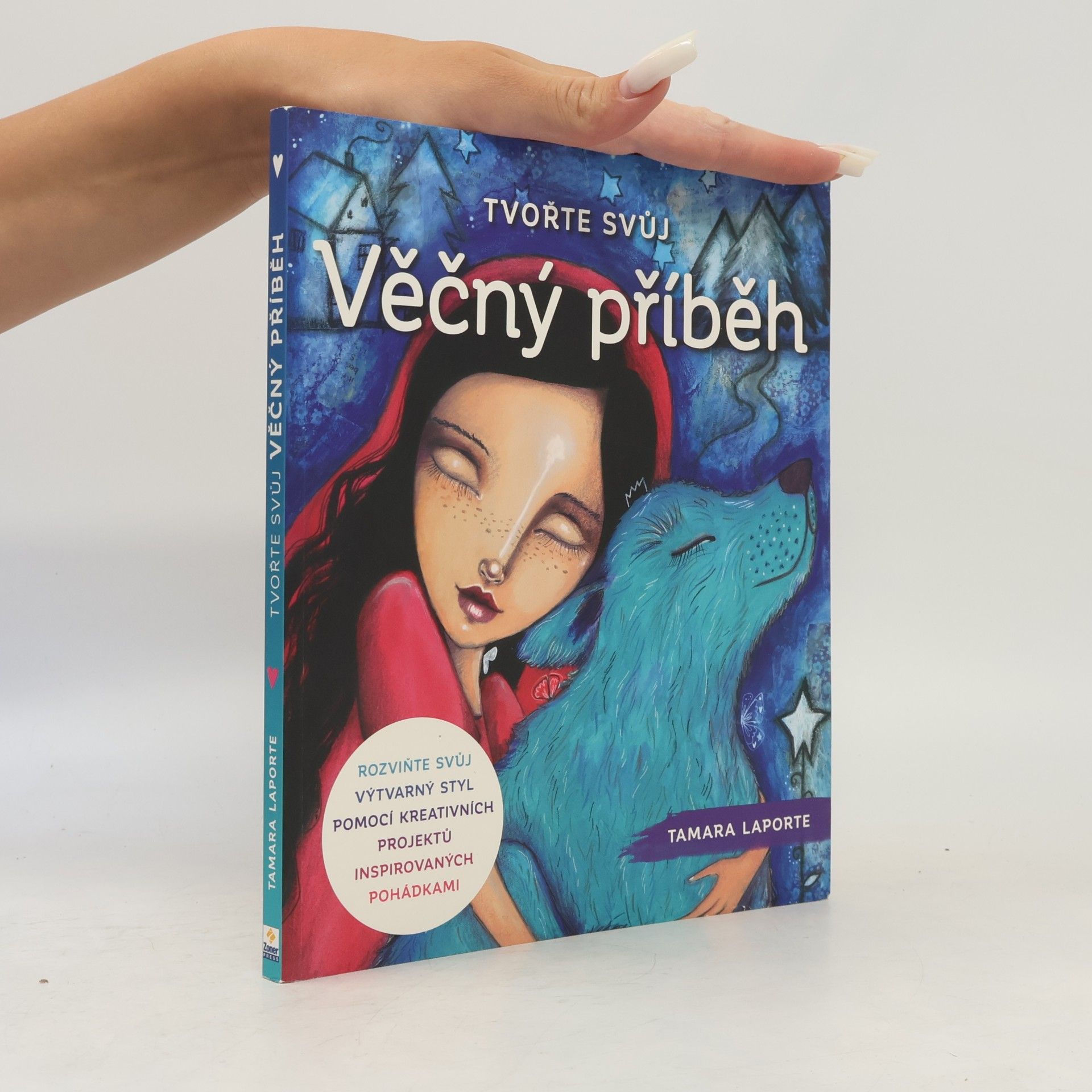Tamara Laporte Tvořte svůj věčný příběh
