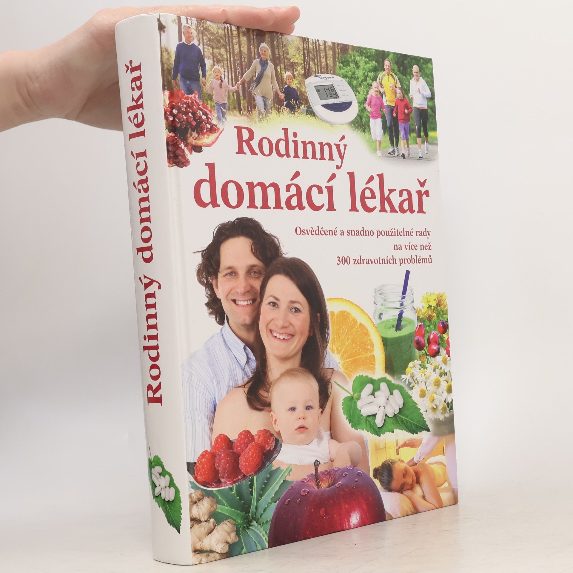 Radka Krejčová Rodinný domácí lékař : osvědčené a snadno použitelné rady na více než 300 zdravotních problémů