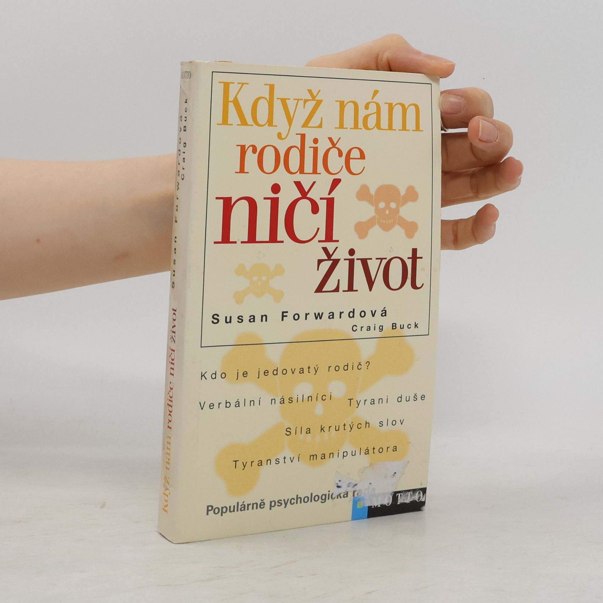Susan Forward Když nám rodiče ničí život