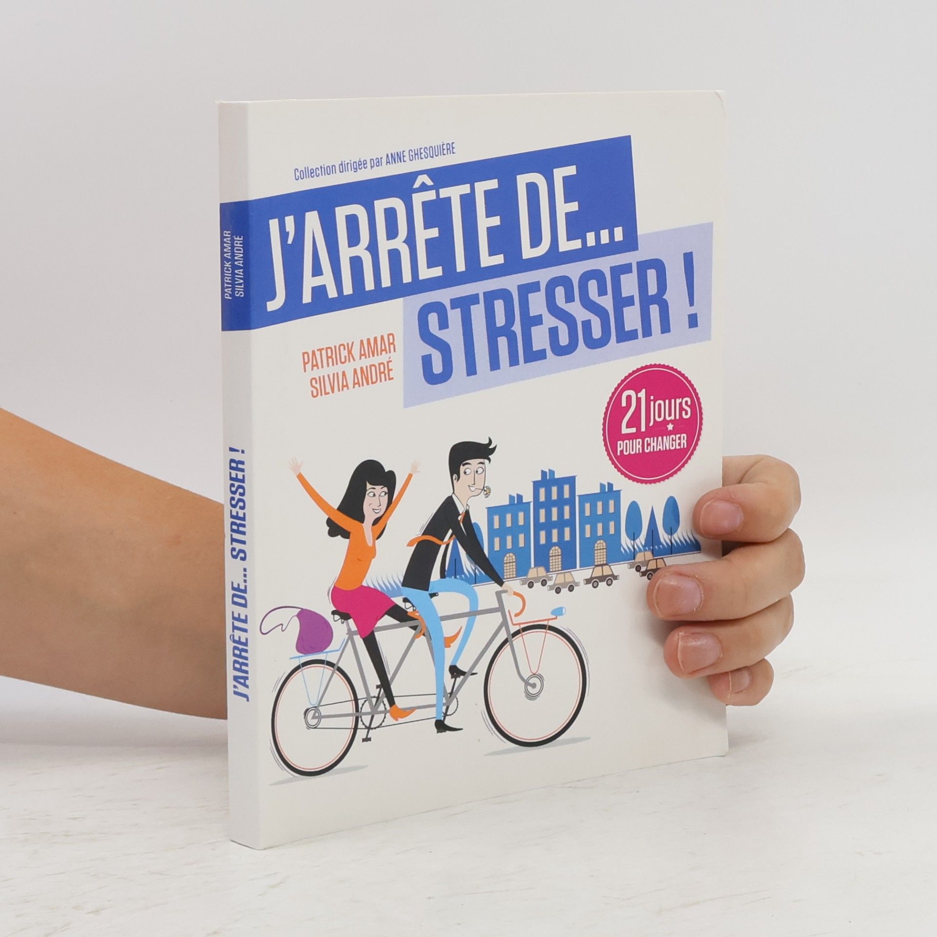 Patrick Amar J'arrête de... Stresser !