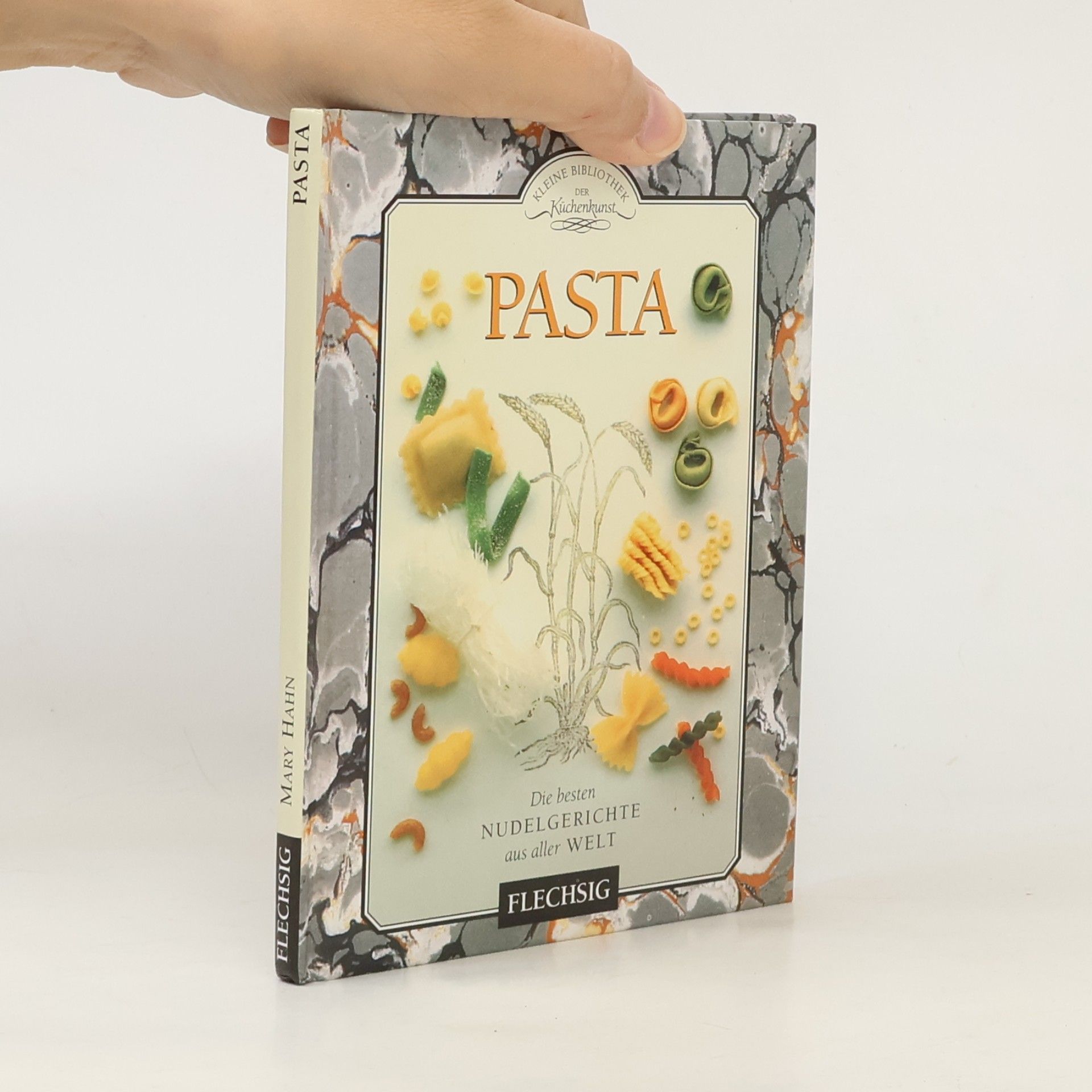 Mary Hahn Kleine Bibliothek der Küchenkunst: Pasta