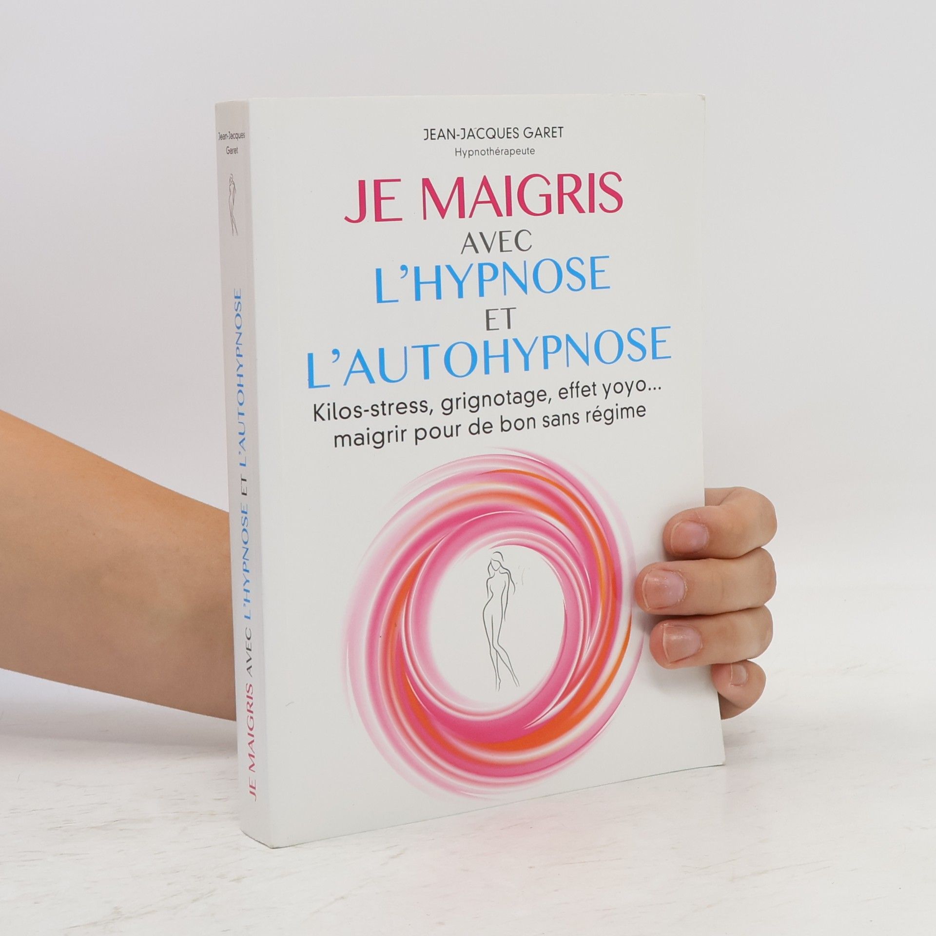 Je maigris avec l'hypnose et l'autohypnose